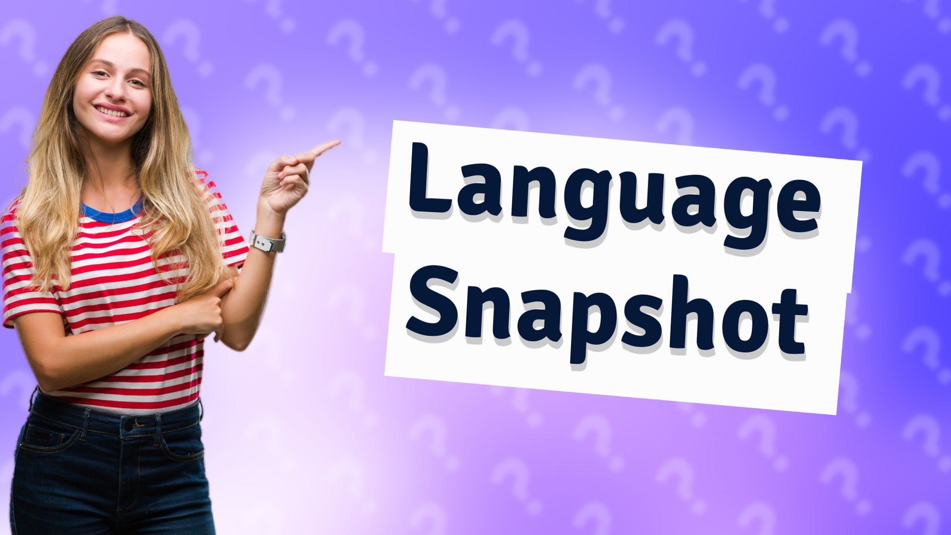Language Snapshot