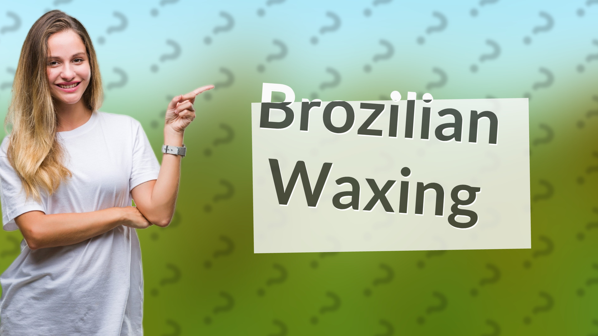 Brozilian Waxing
