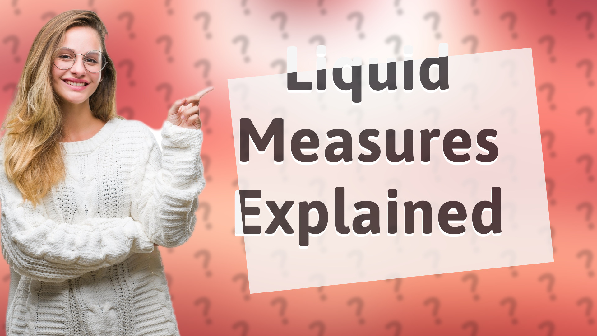 Liquid Measures Explained