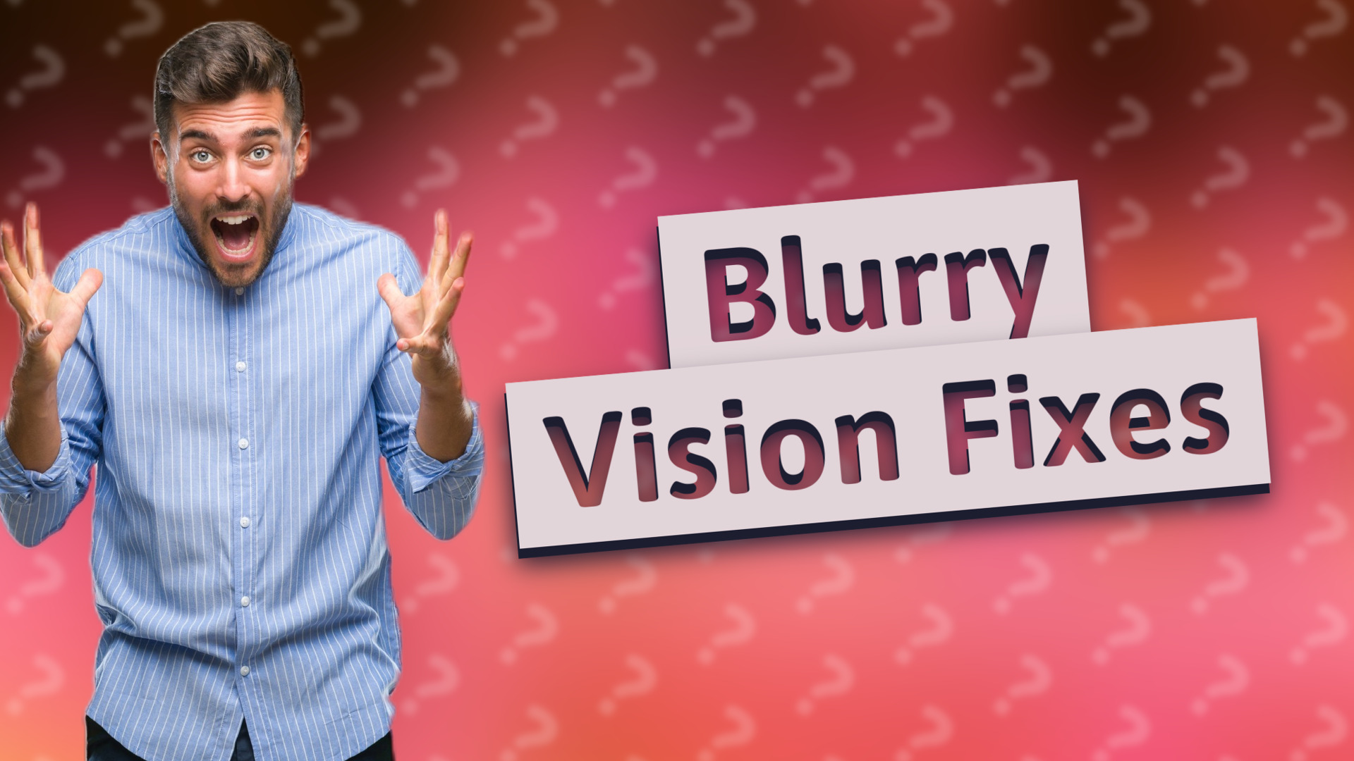 Blurry Vision Fixes