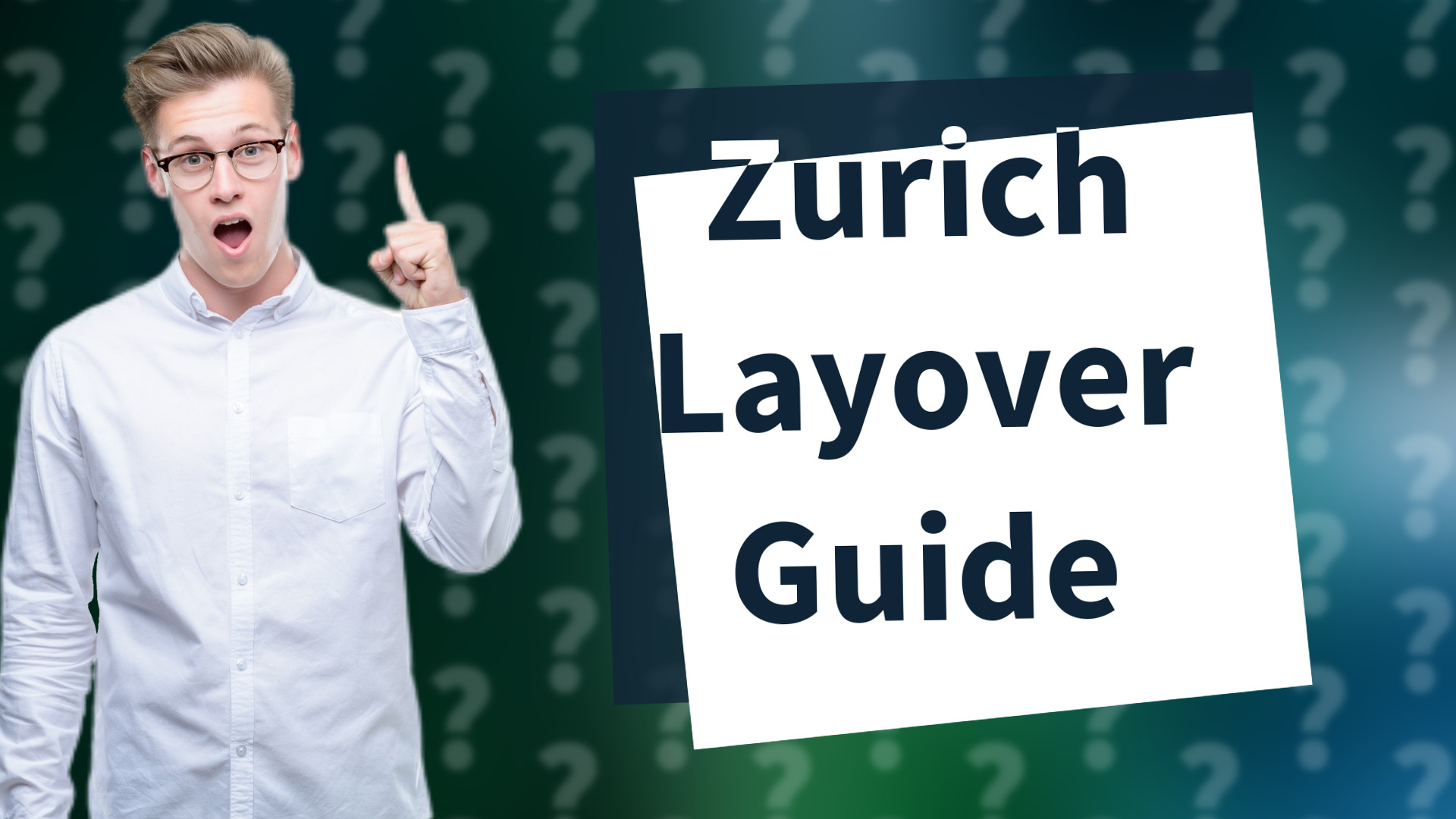 Zurich Layover Guide