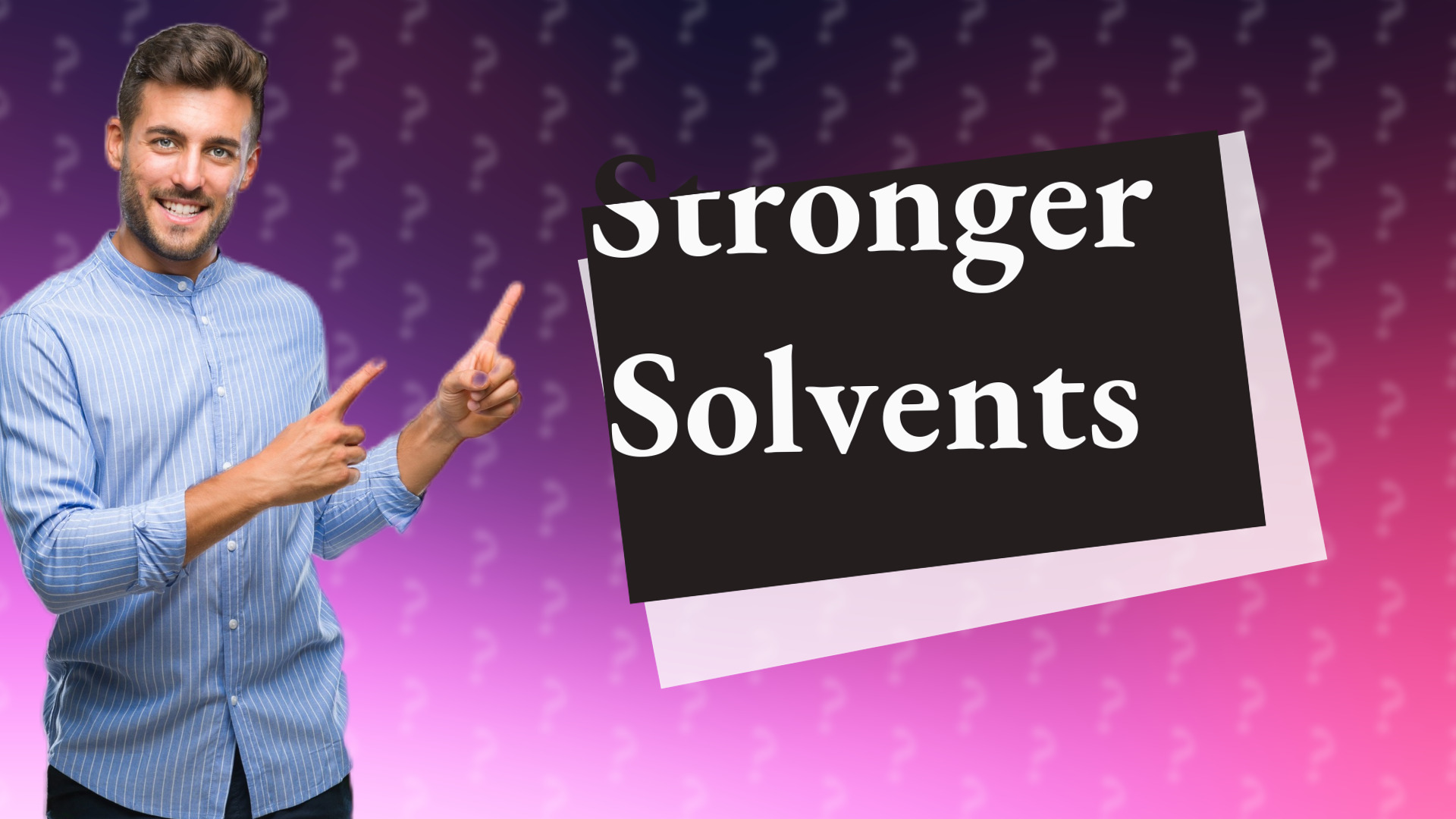 Stronger Solvents