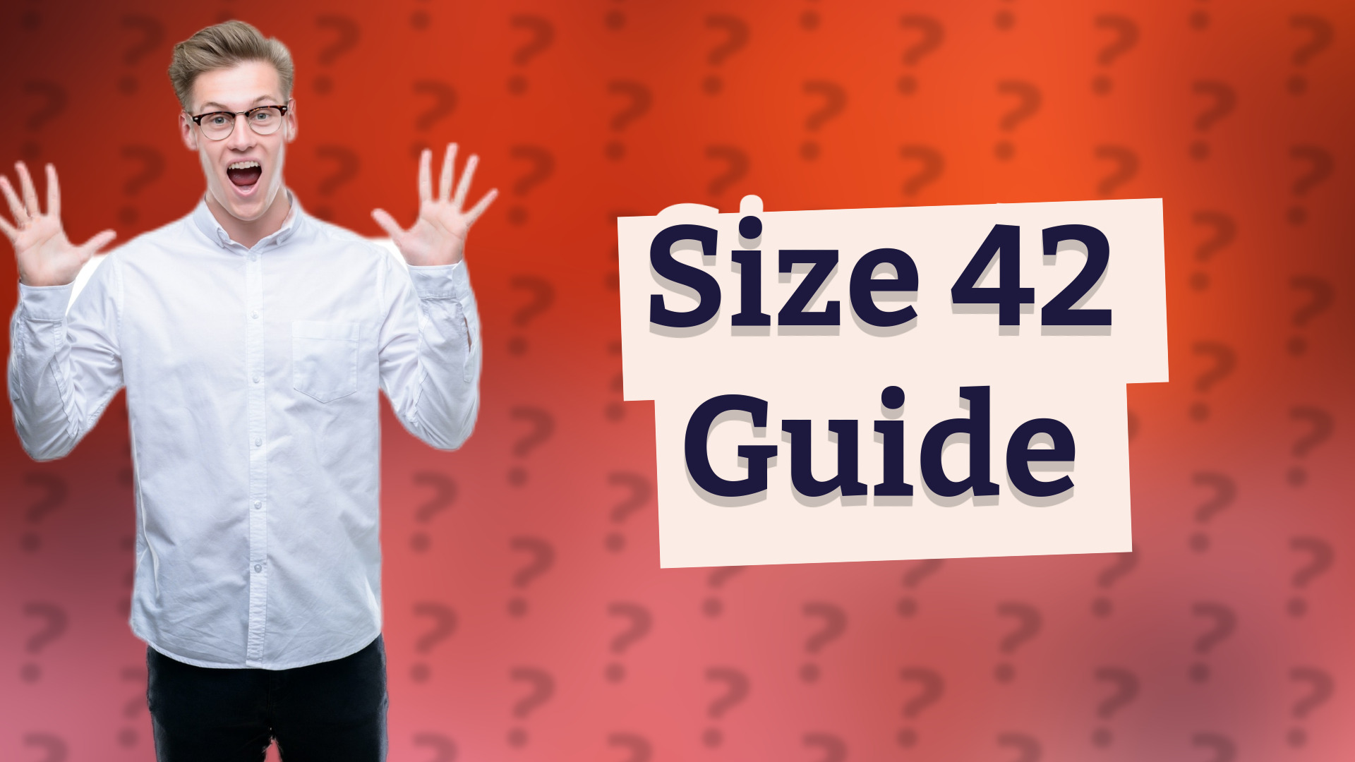 Size 42 Guide