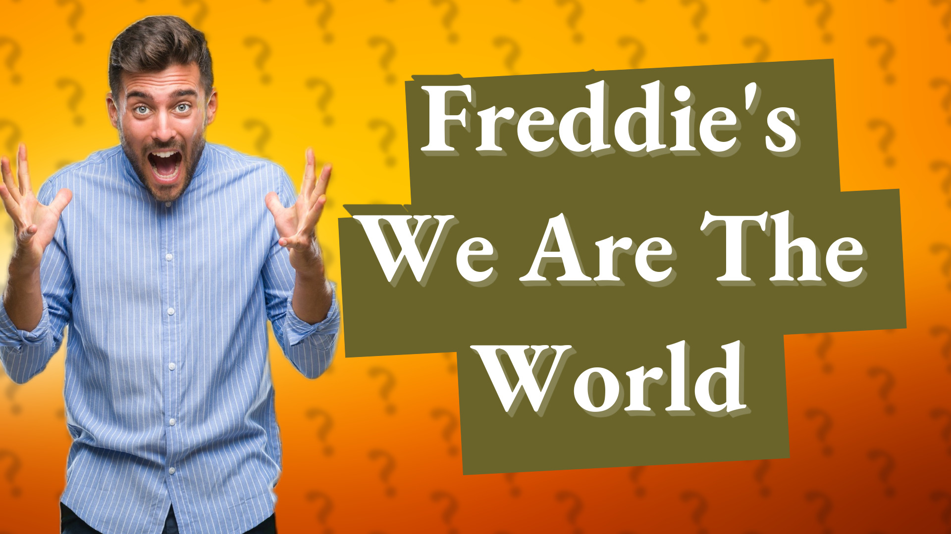 Freddie's We Are The World