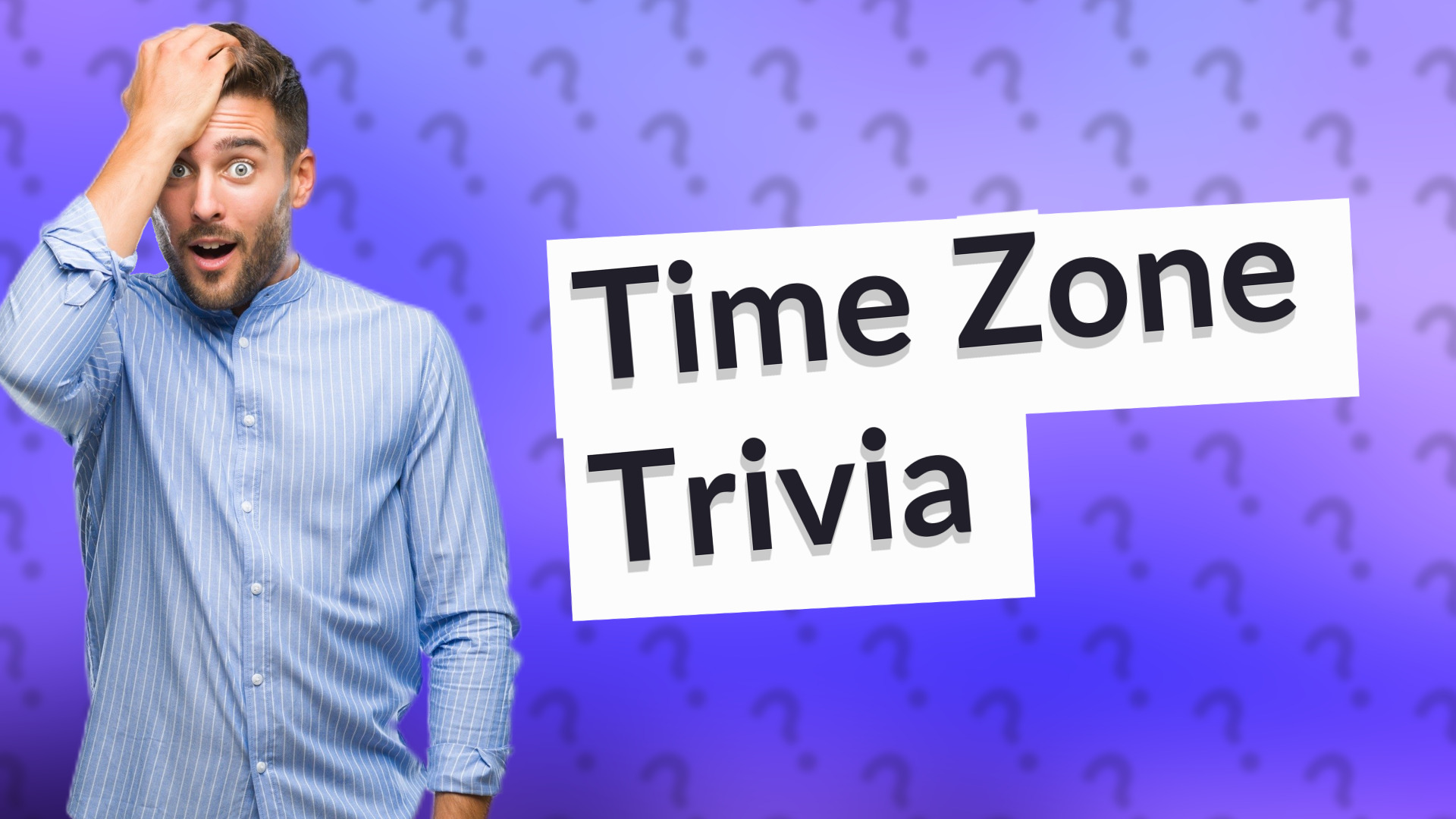 Time Zone Trivia