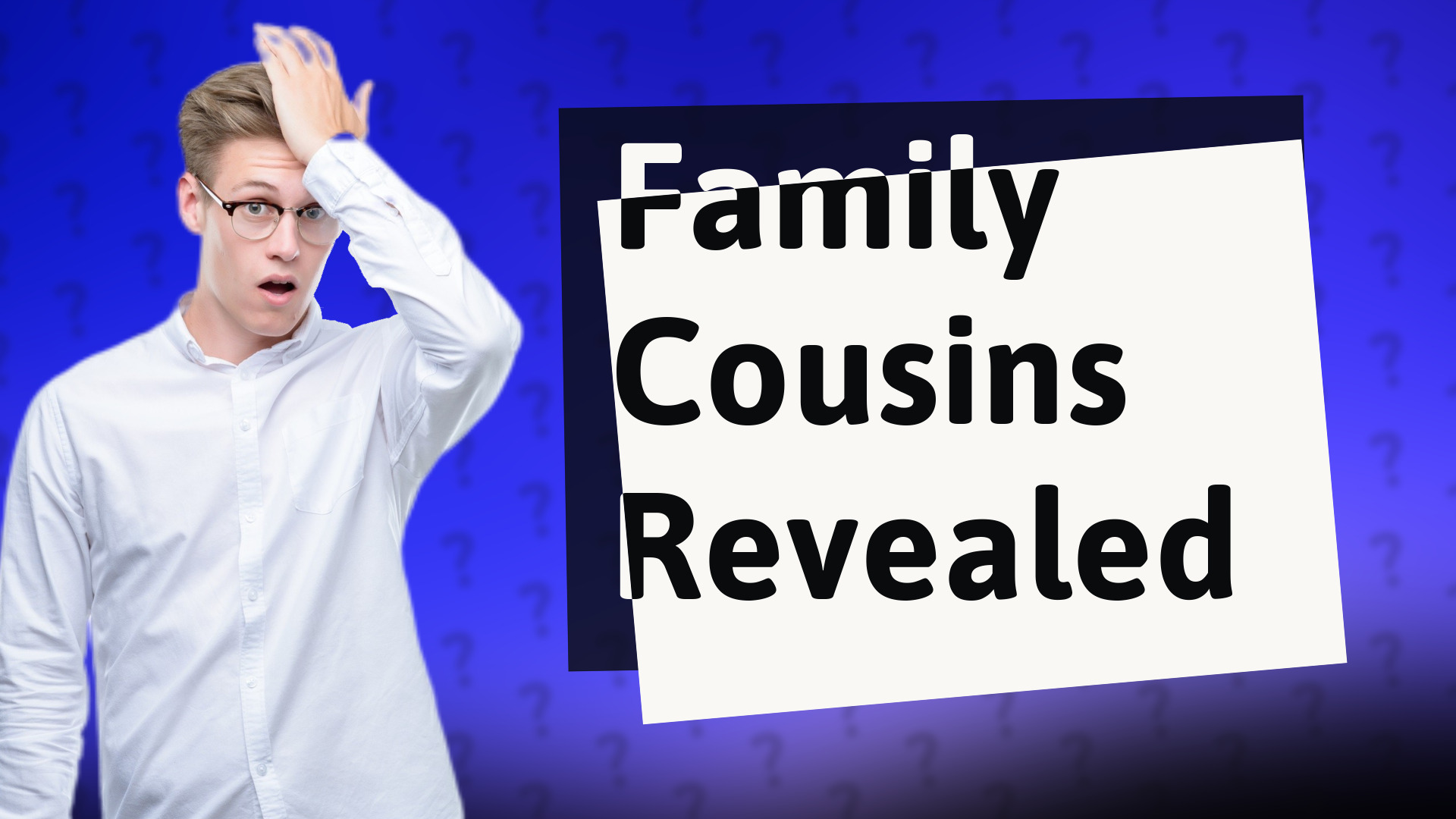Family Cousins Revealed