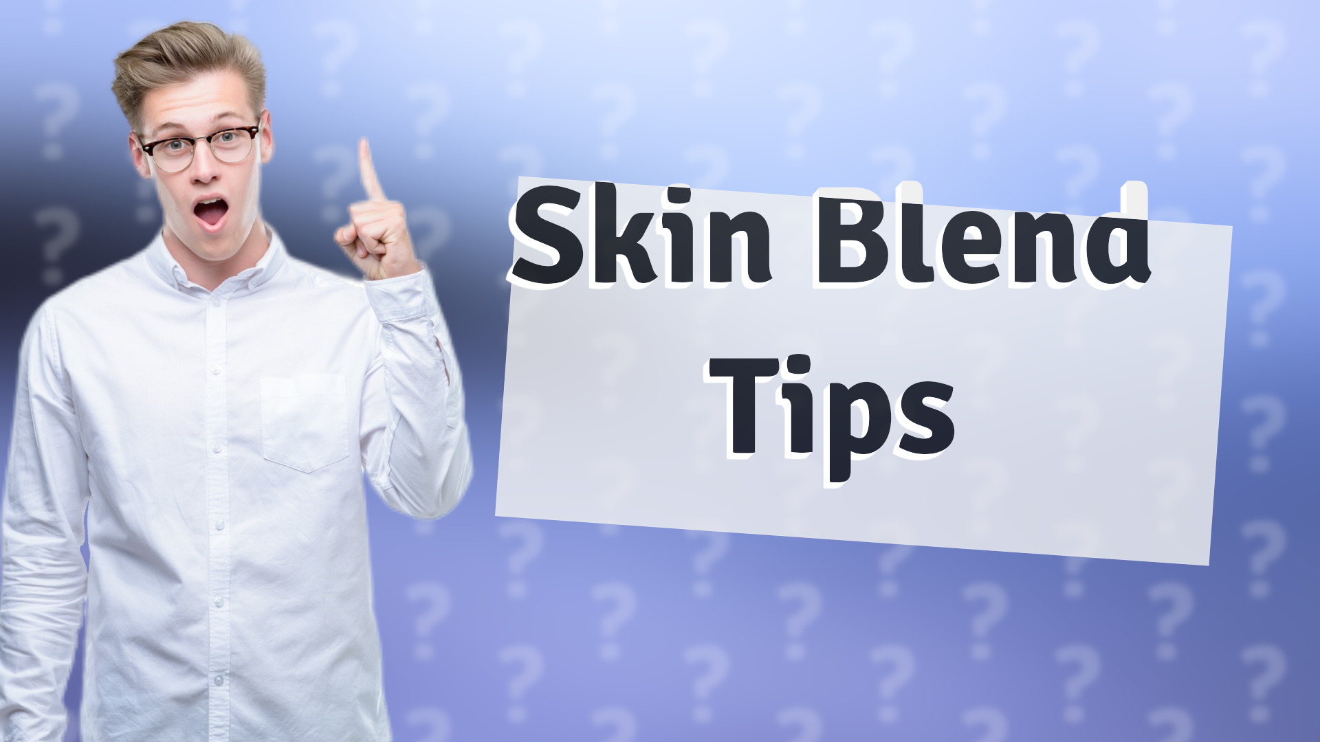 Skin Blend Tips