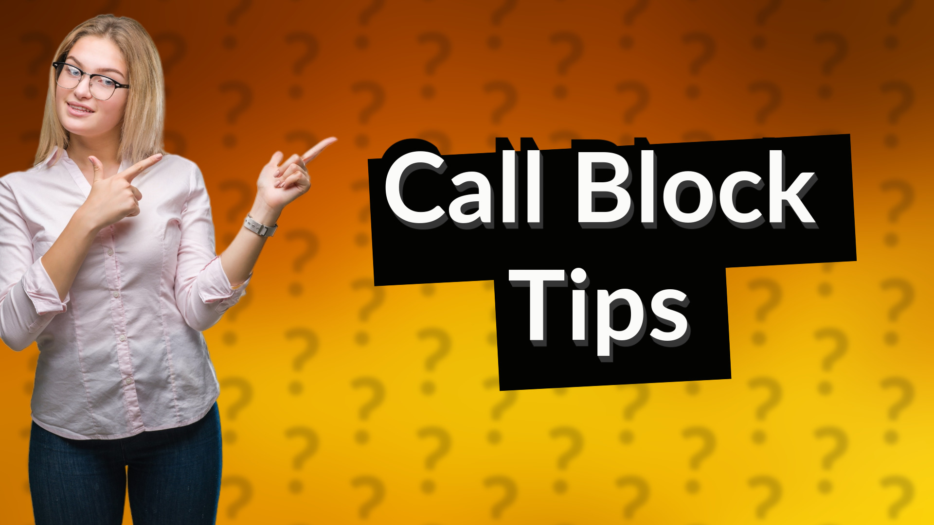 Call Block Tips