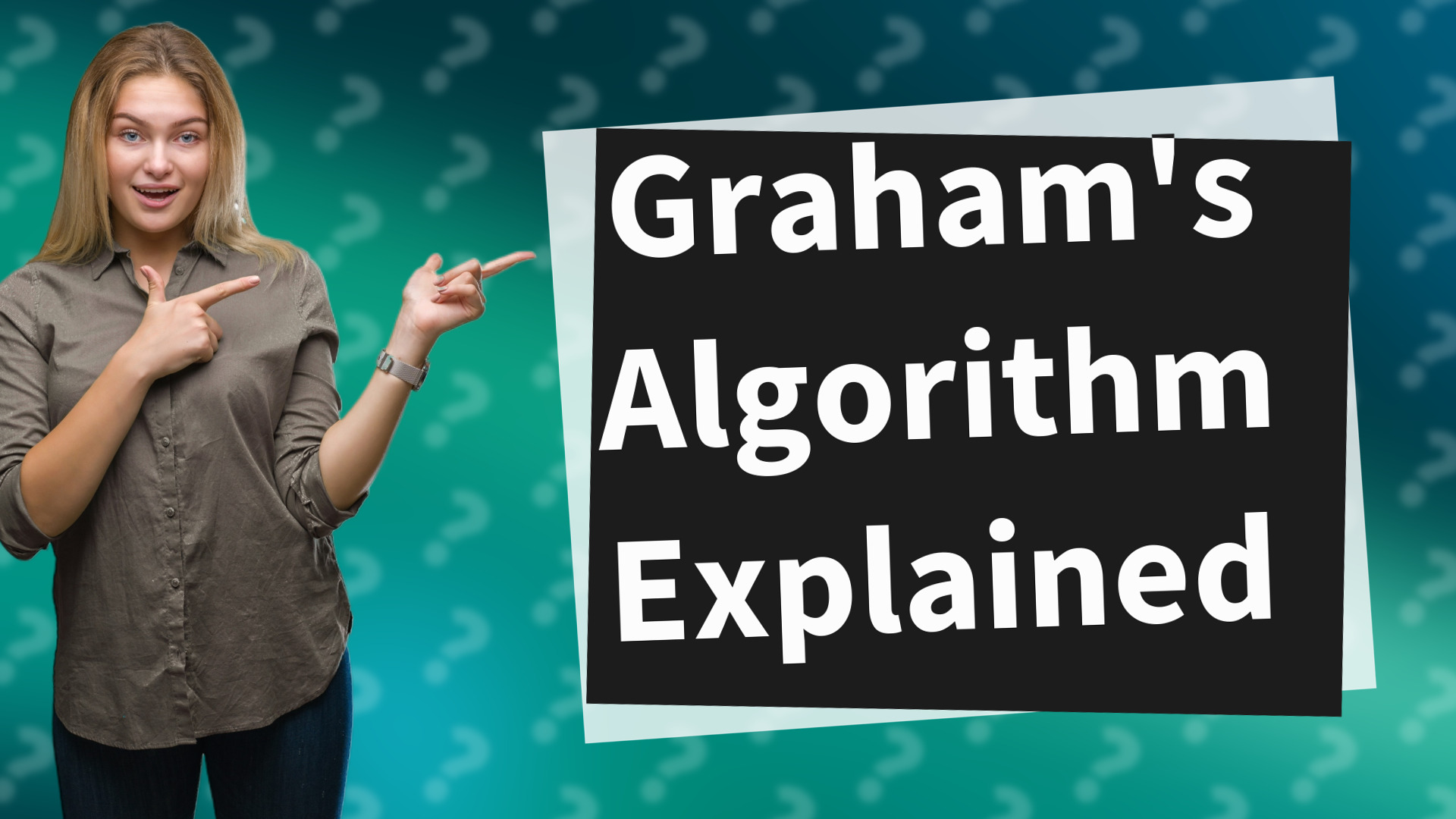 Graham's Algorithm Explained