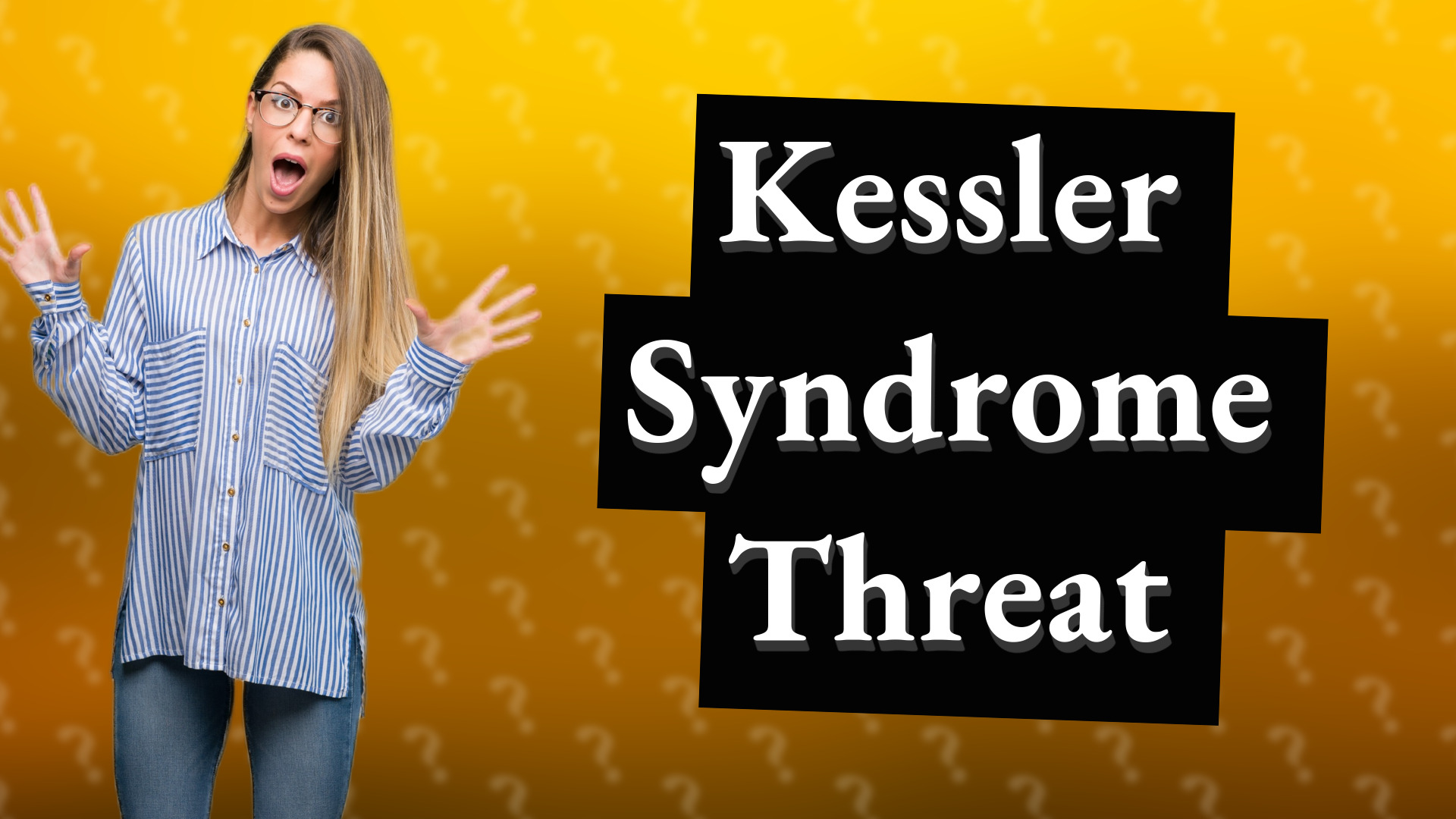 Kessler Syndrome Threat