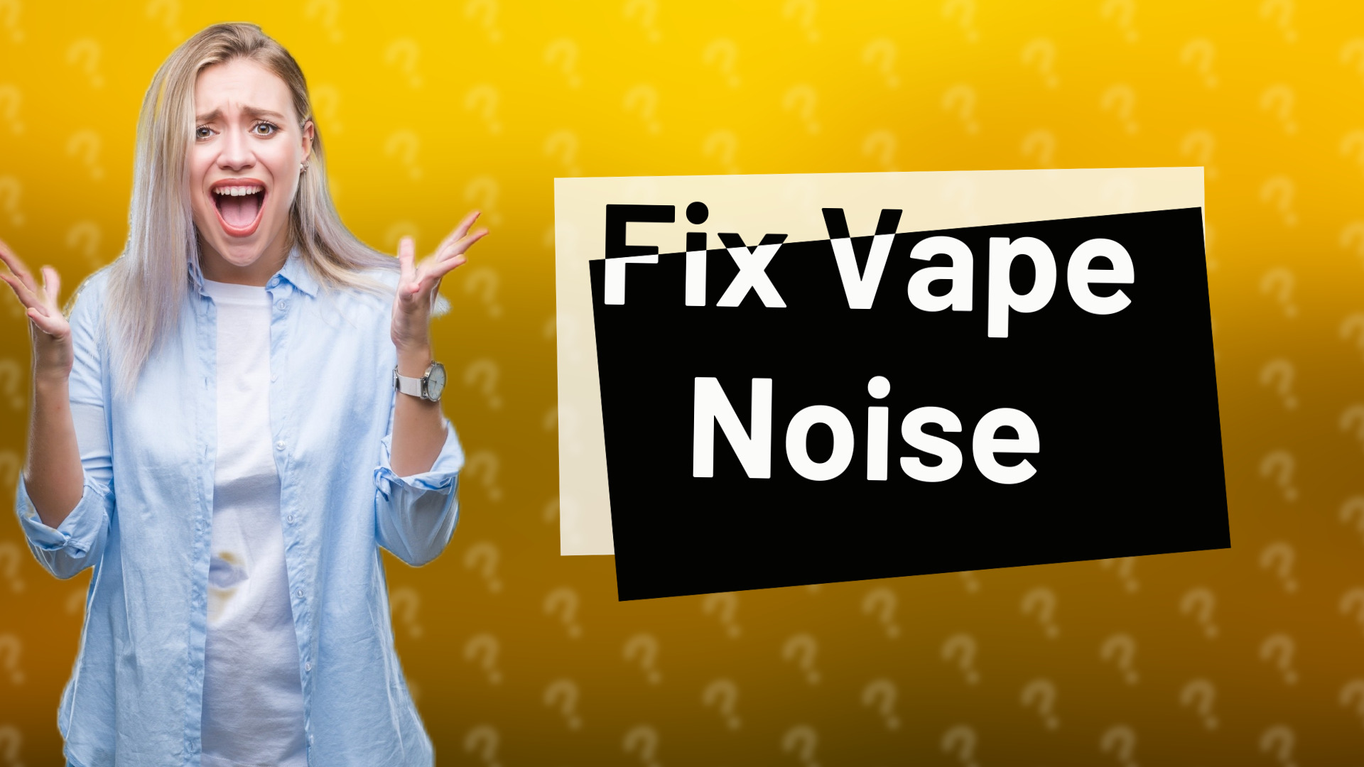 Fix Vape Noise