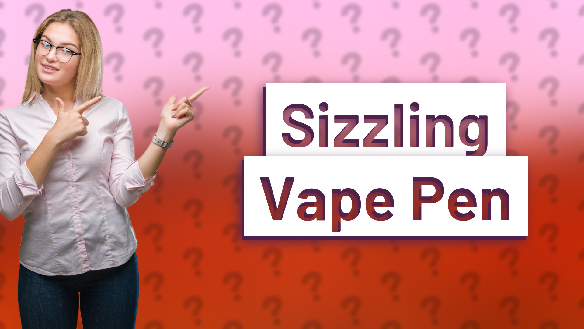 Sizzling Vape Pen
