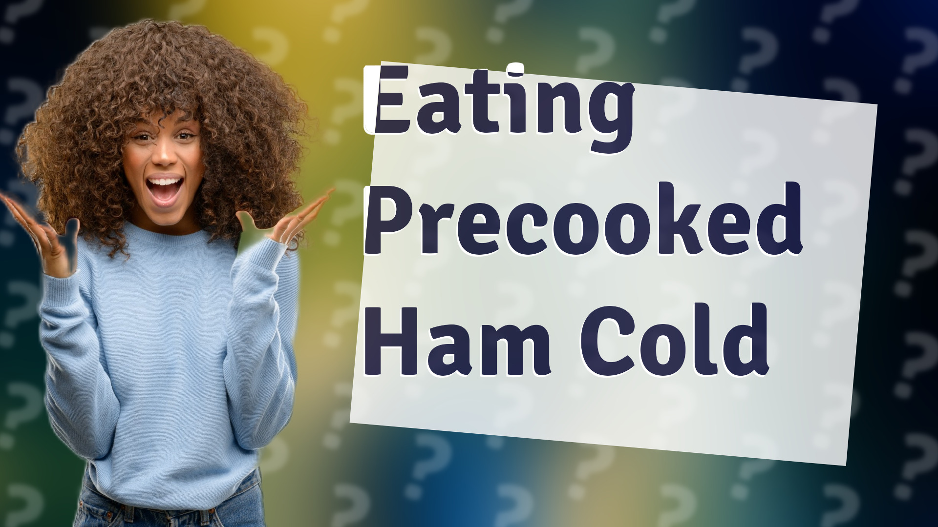 Eating Precooked Ham Cold