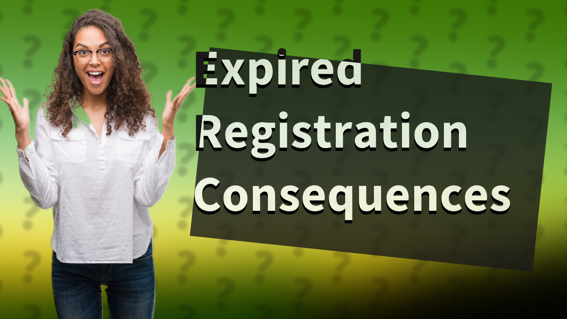 Expired Registration Consequences