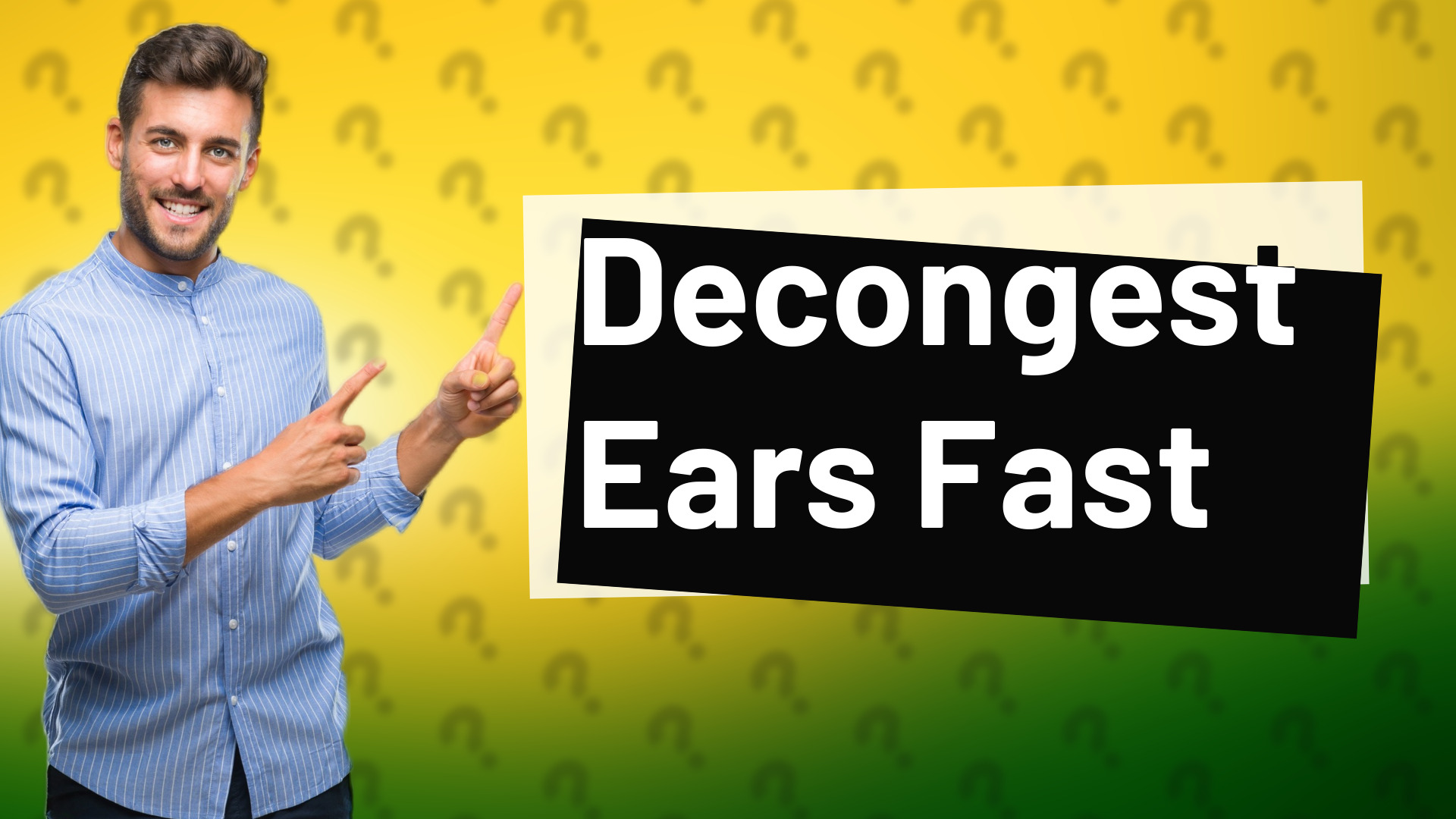 Decongest Ears Fast