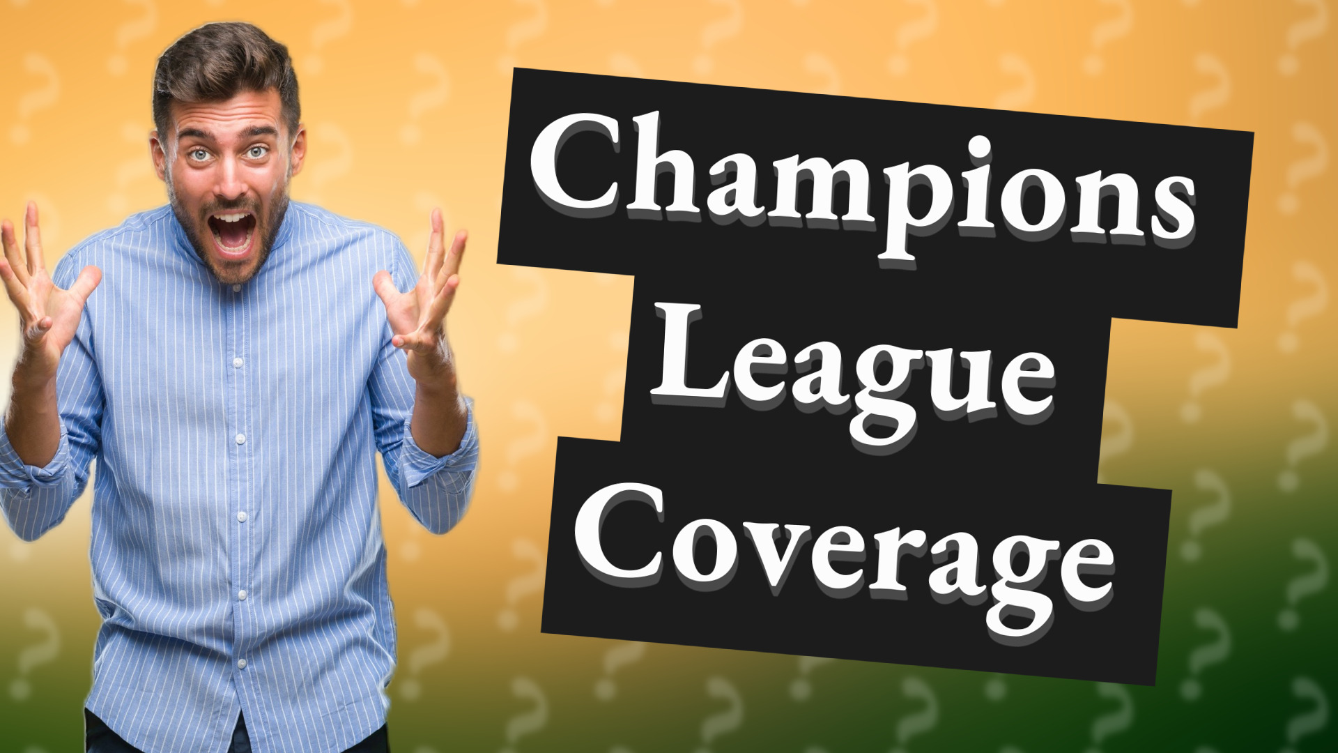 Champions League Coverage