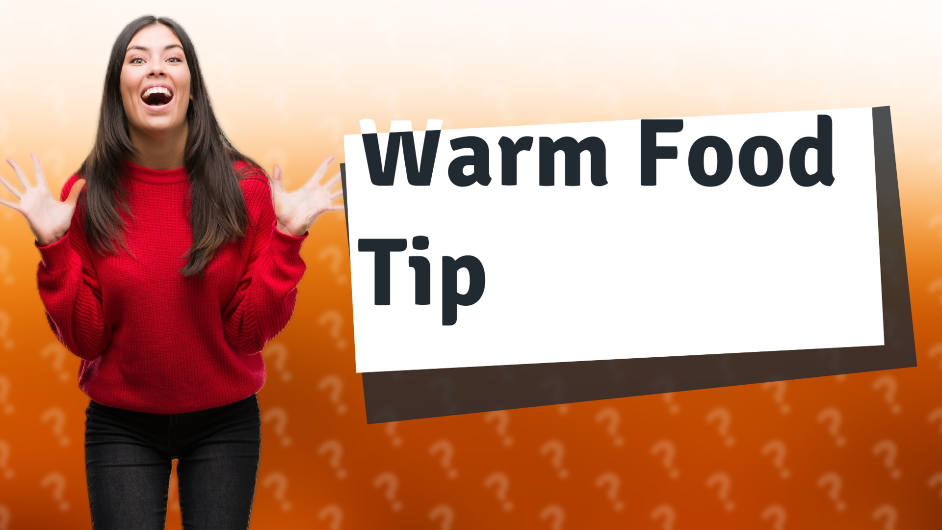 Warm Food Tip