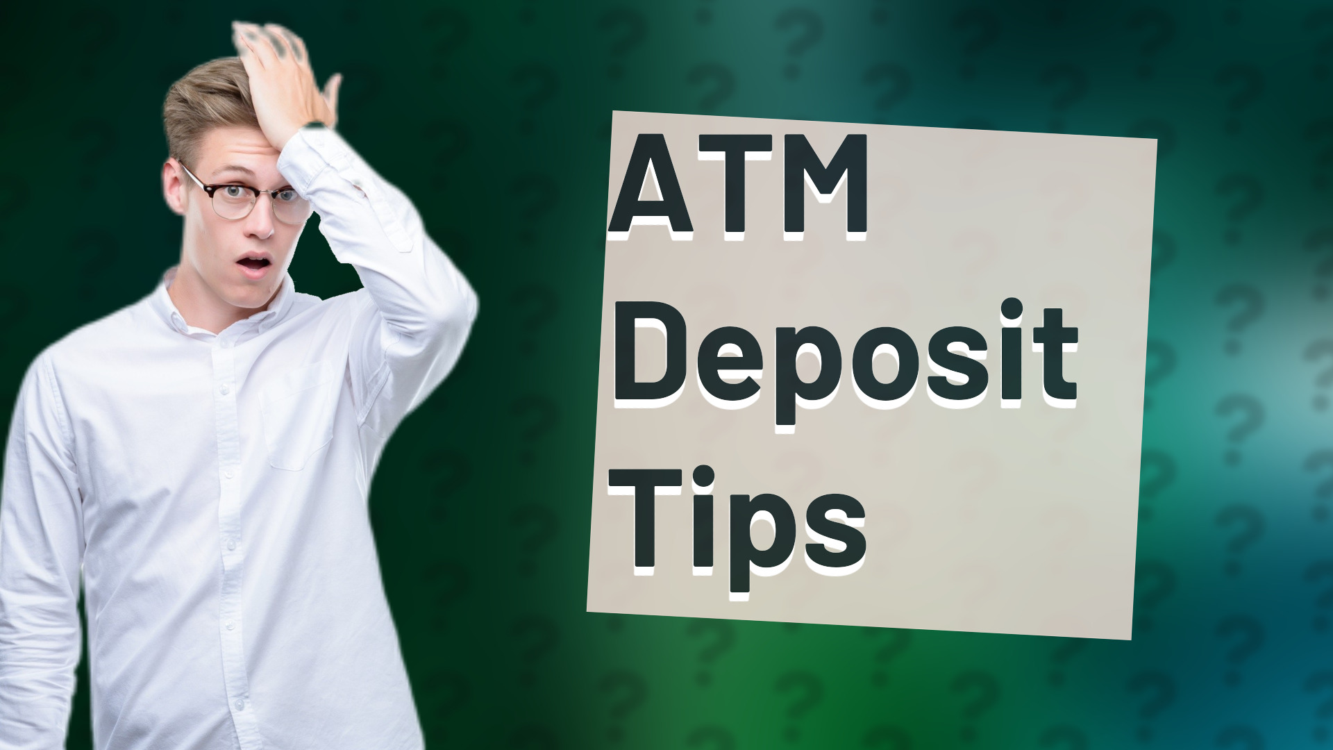 ATM Deposit Tips