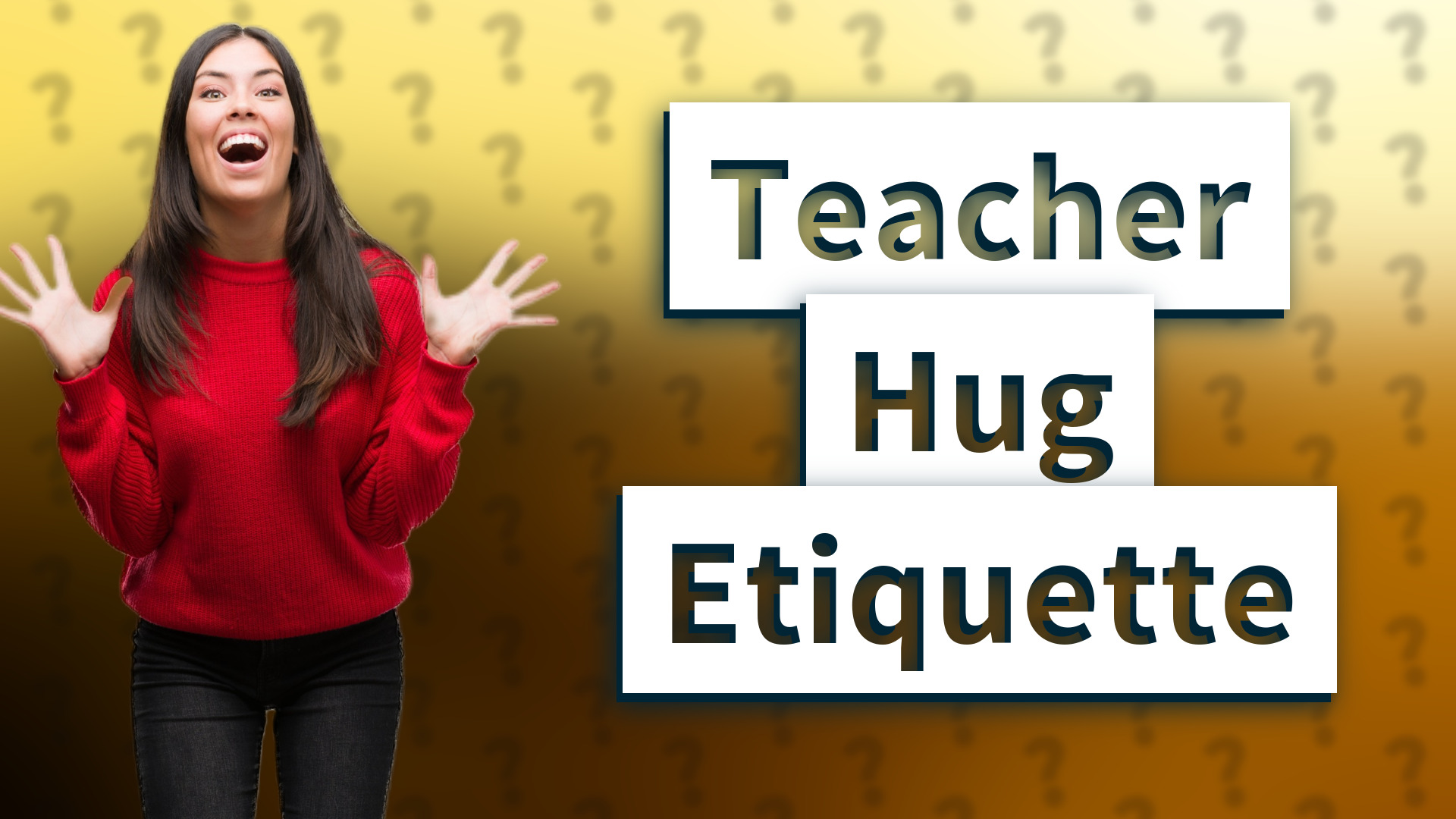Teacher Hug Etiquette