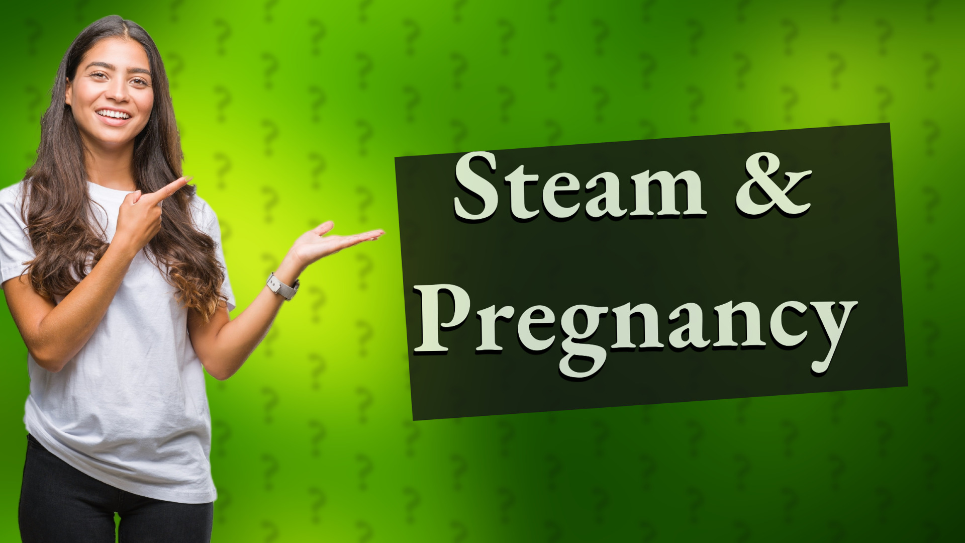 Steam & Pregnancy