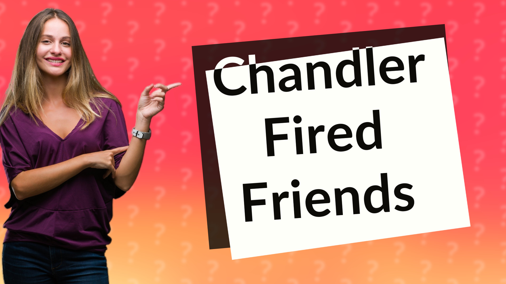 Chandler Fired Friends