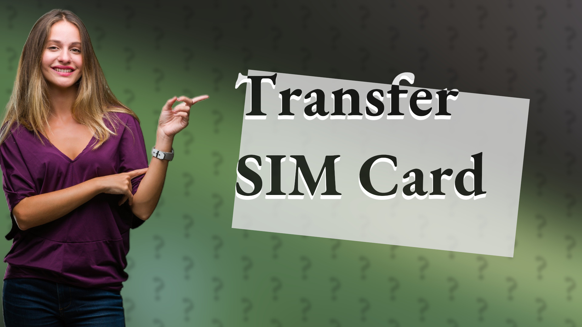Transfer SIM Card