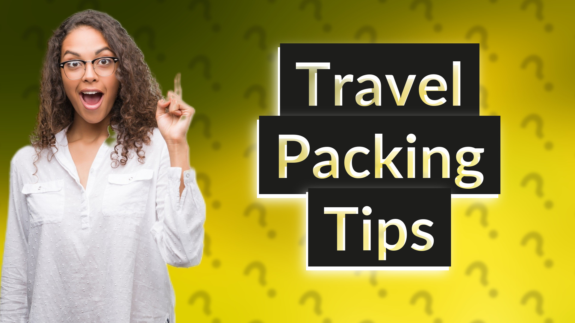 Travel Packing Tips