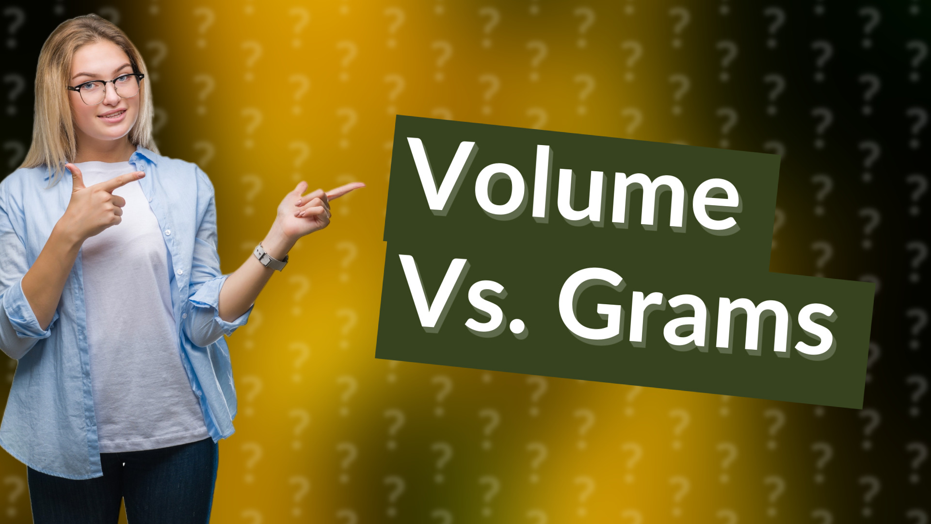 Volume Vs. Grams