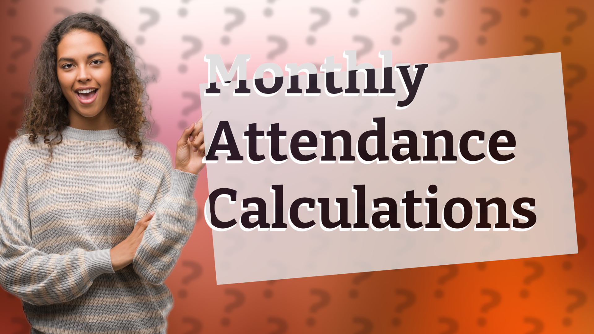 Monthly Attendance Calculations