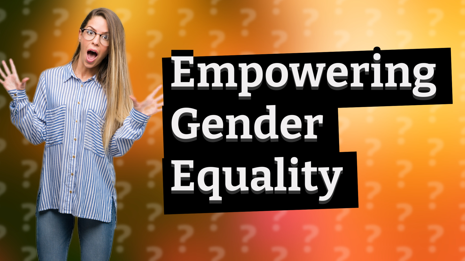 Empowering Gender Equality
