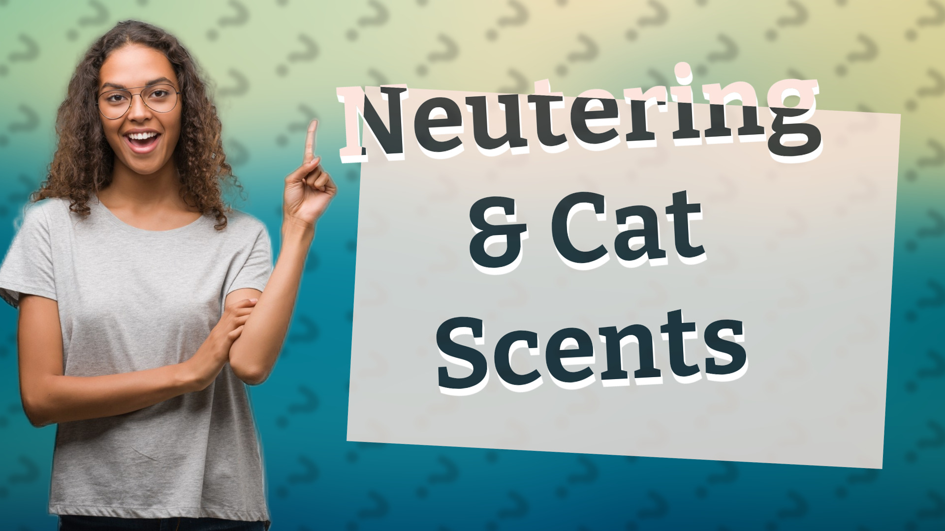Neutering & Cat Scents