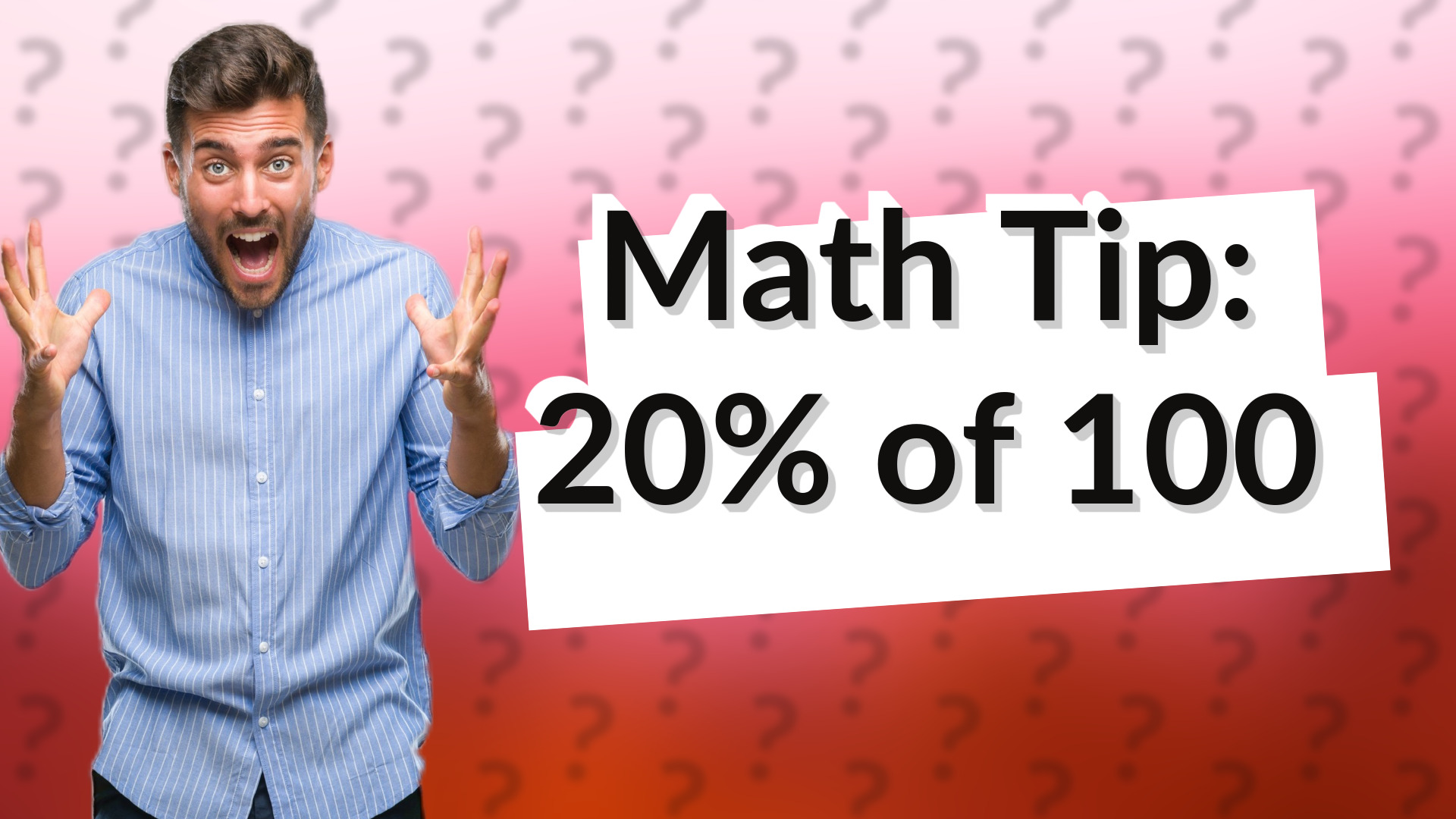 Math Tip: 20% of 100