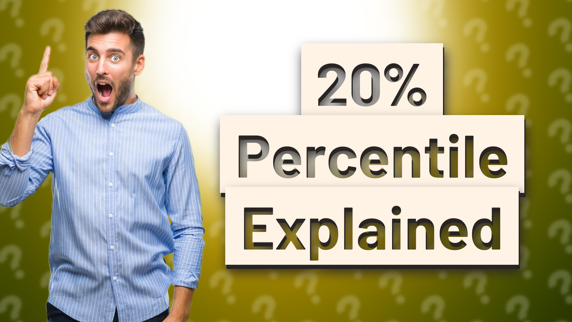 20% Percentile Explained
