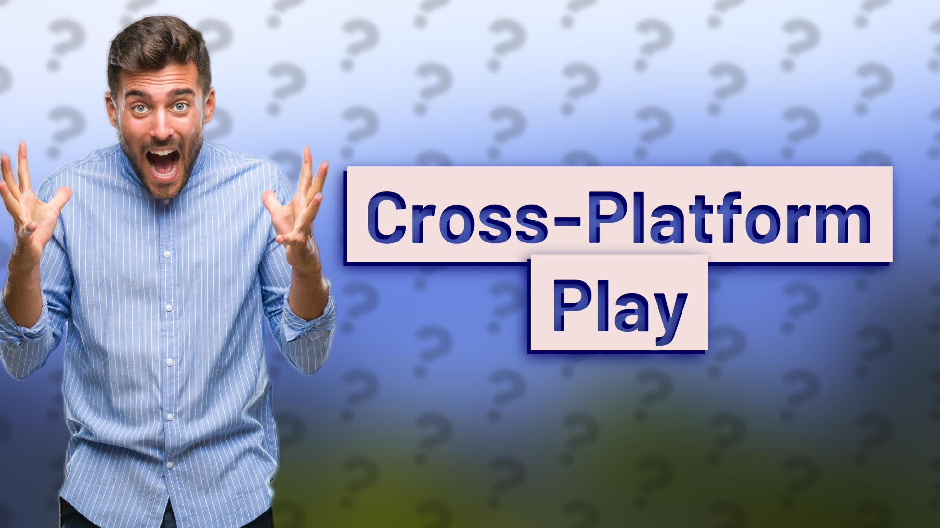 Cross-Platform Play