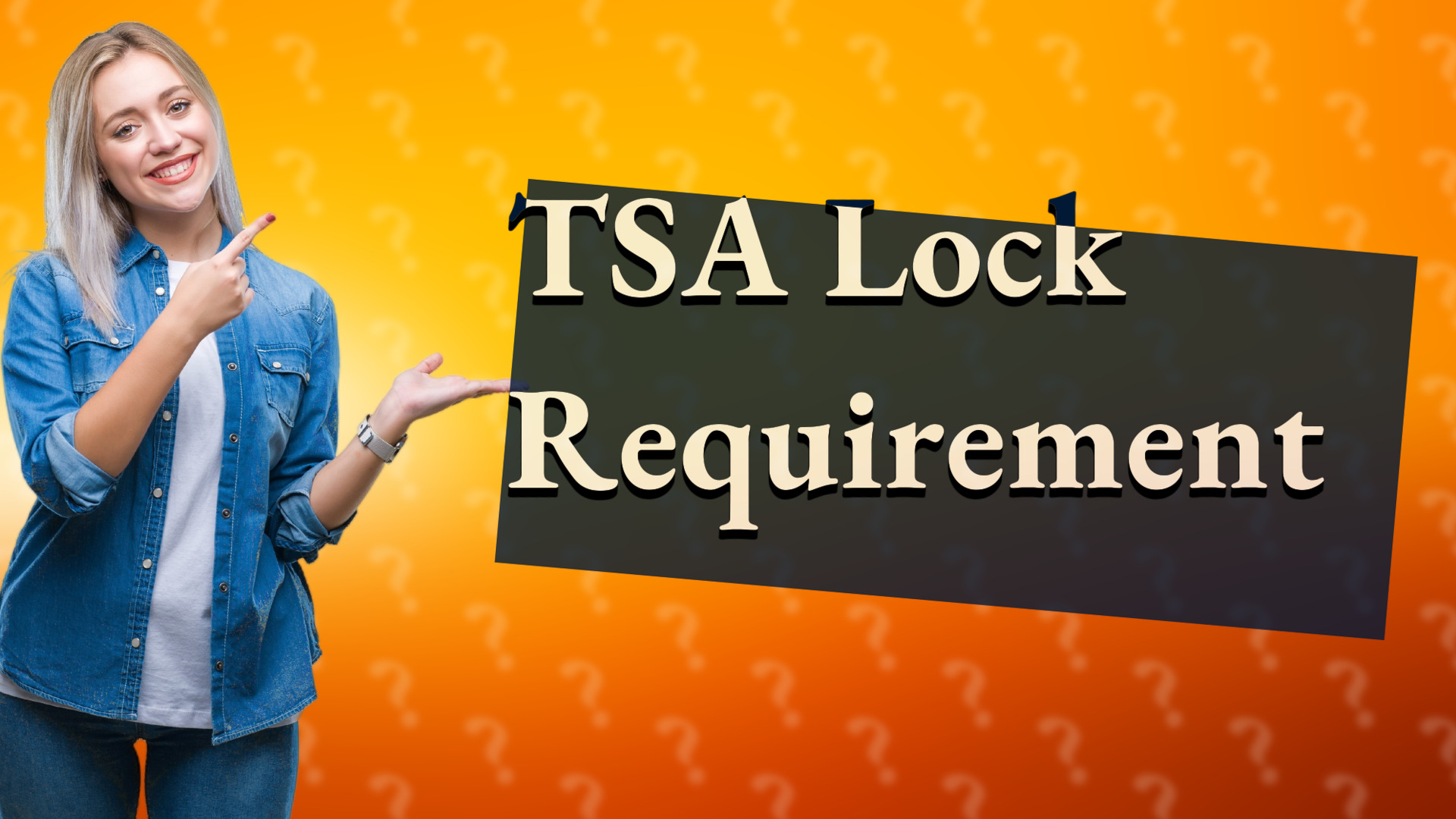 TSA Lock Requirement