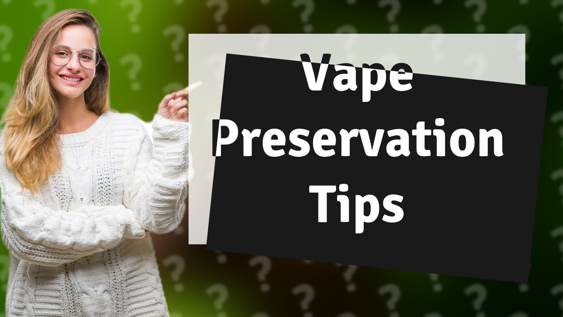 Vape Preservation Tips