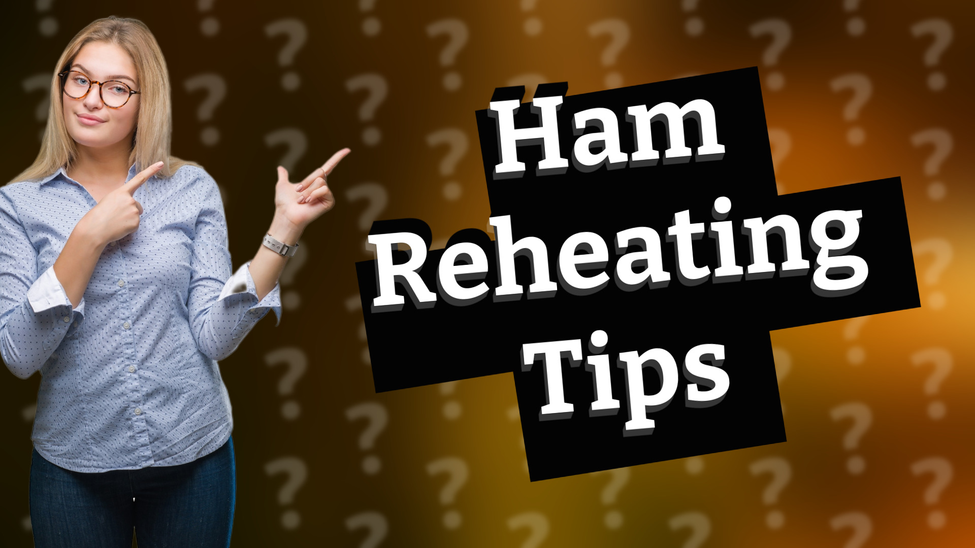 Ham Reheating Tips