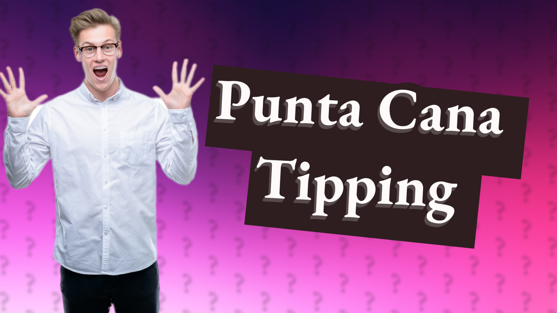 Punta Cana Tipping