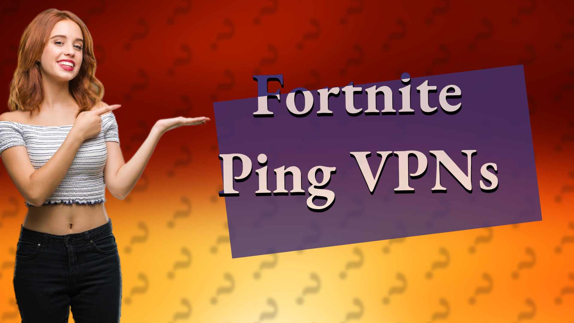 Fortnite Ping VPNs