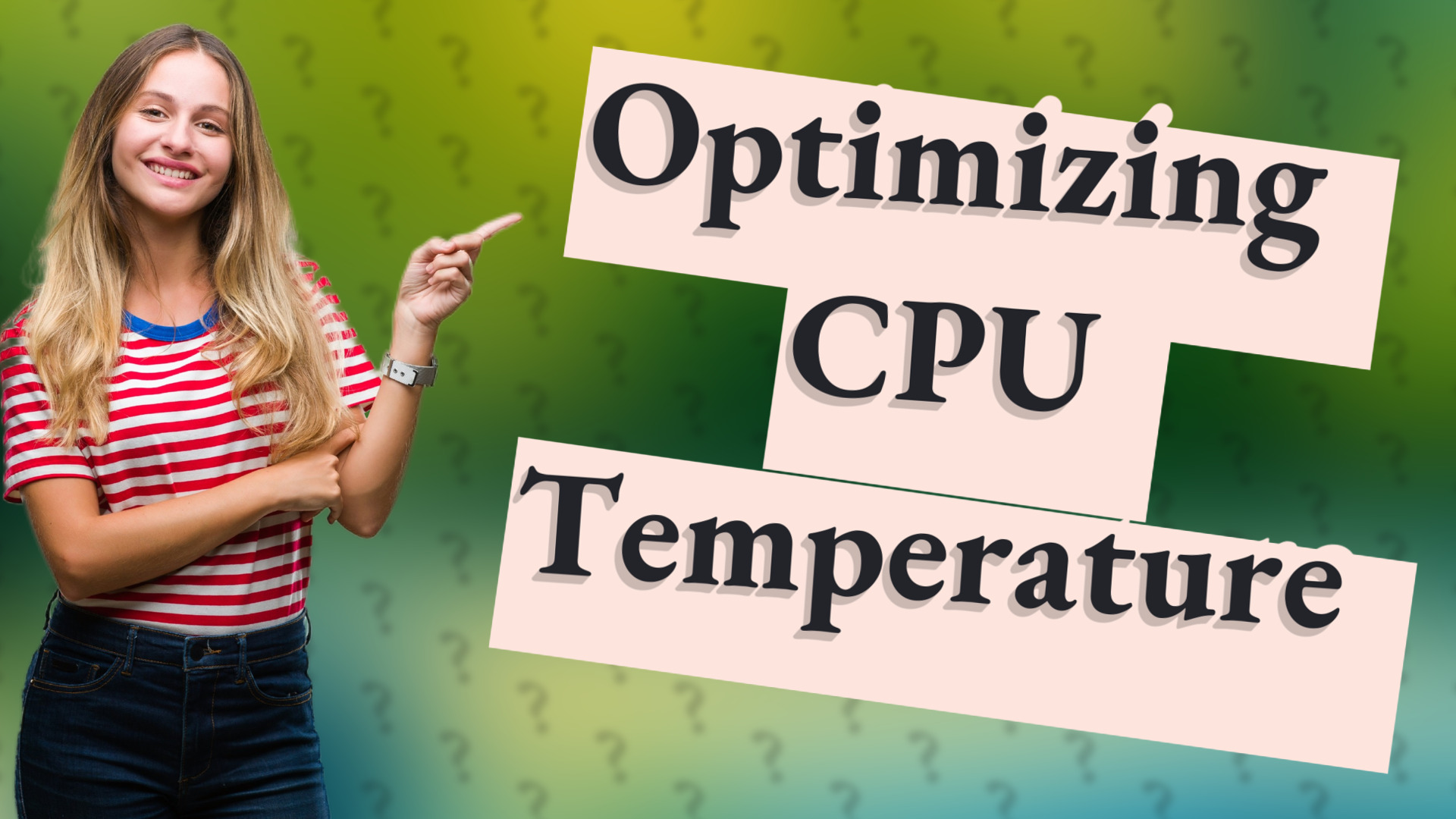 Optimizing CPU Temperature