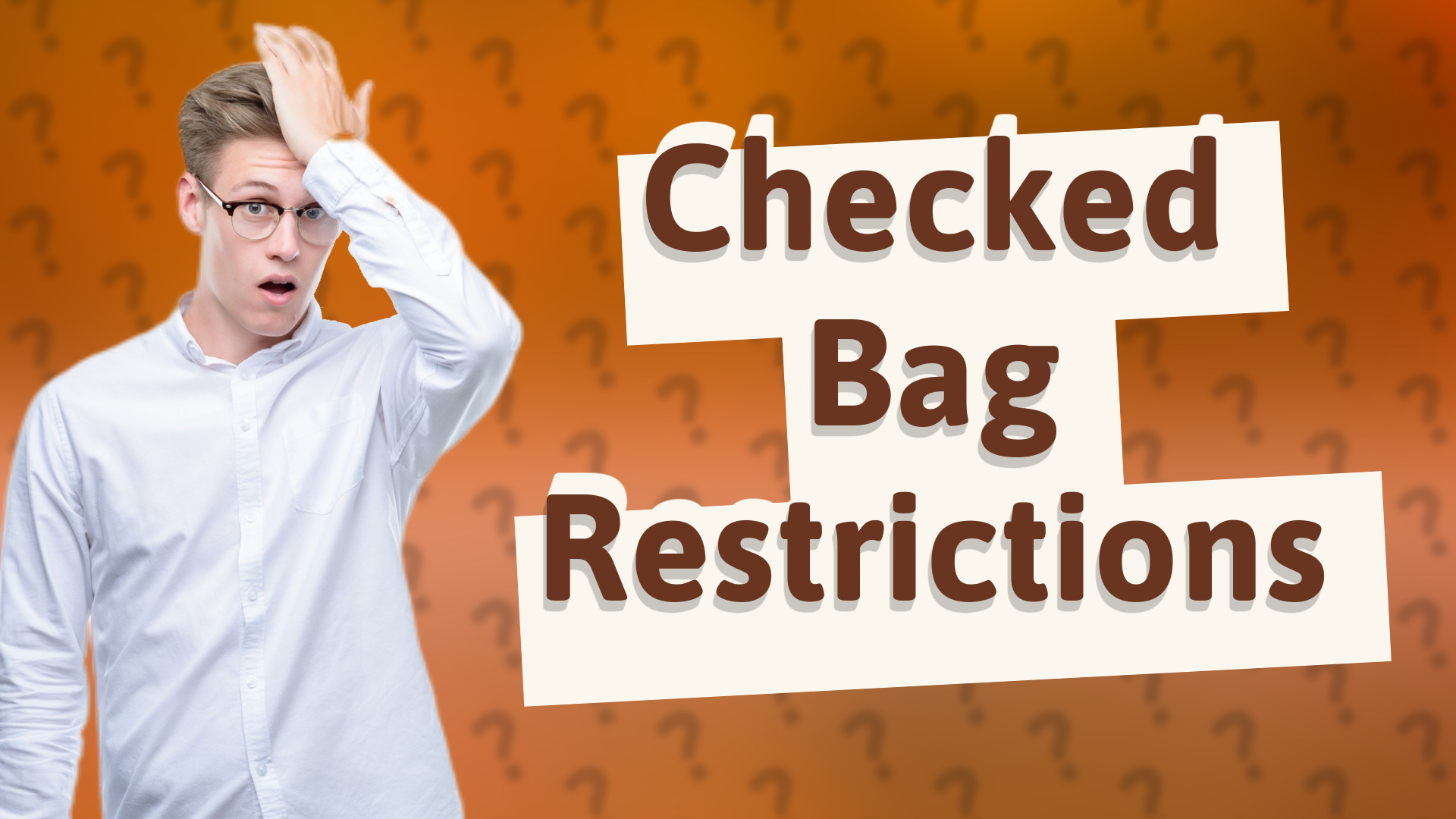 Checked Bag Restrictions