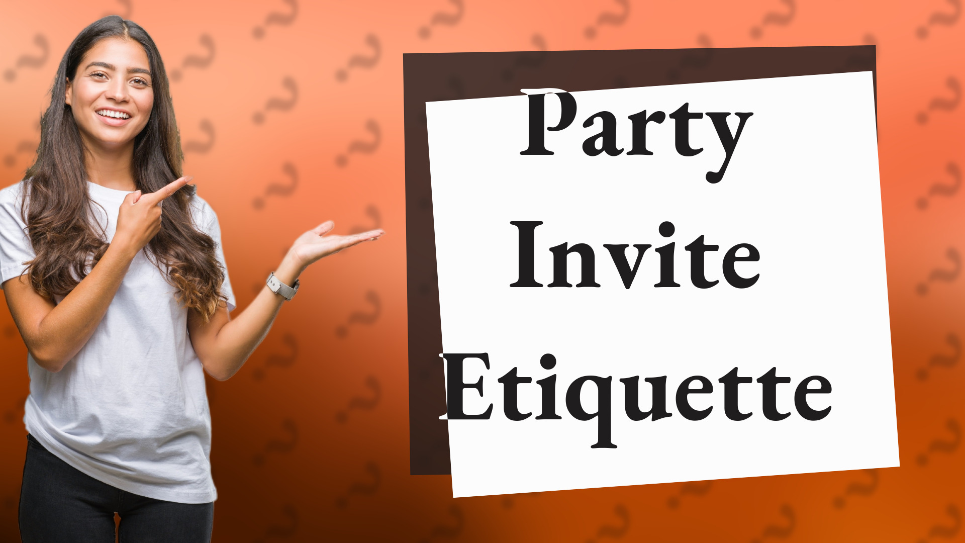 Party Invite Etiquette