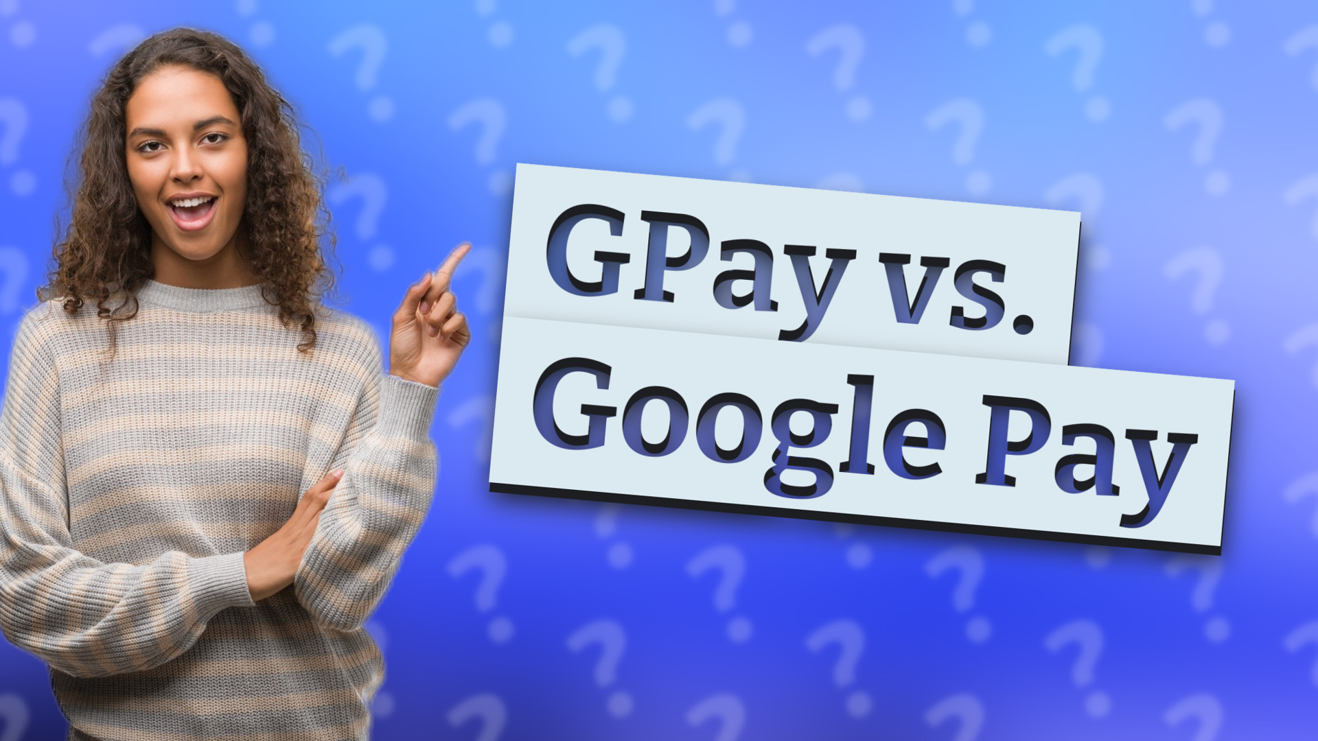 GPay vs. Google Pay