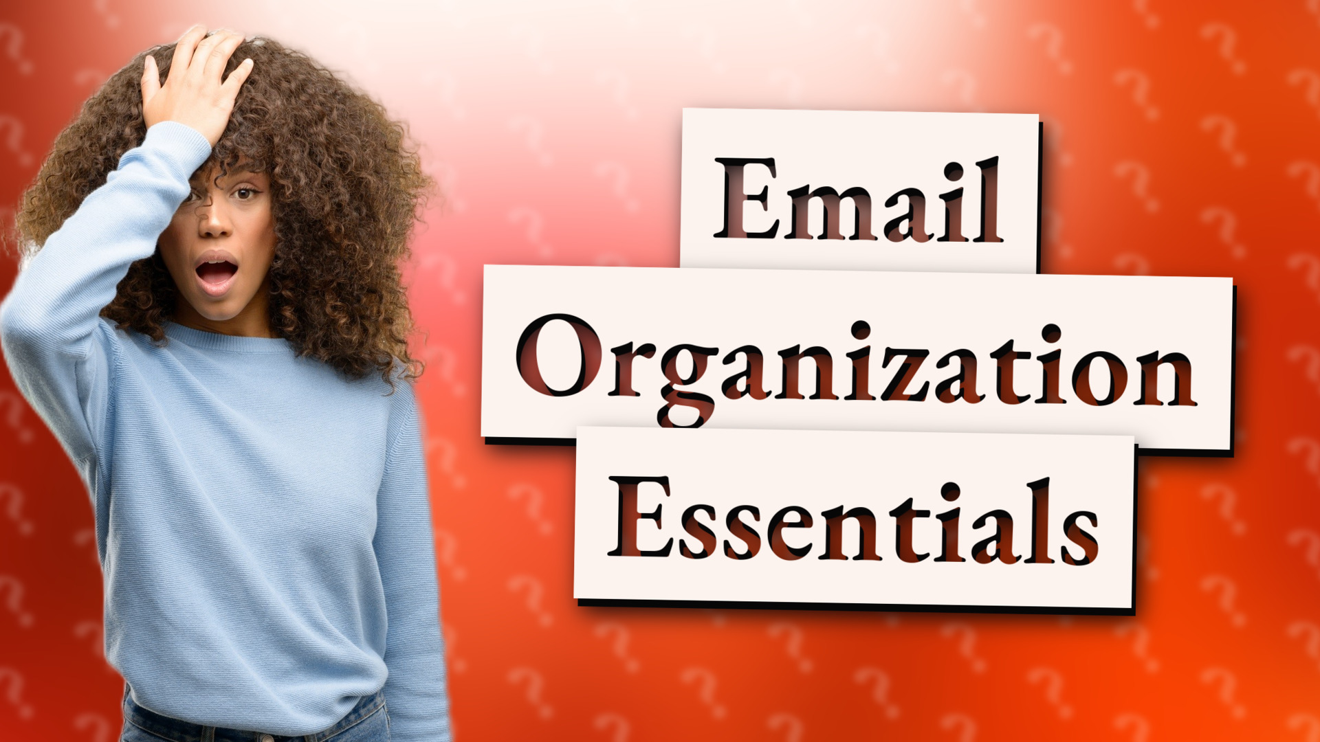 Email Organization Essentials