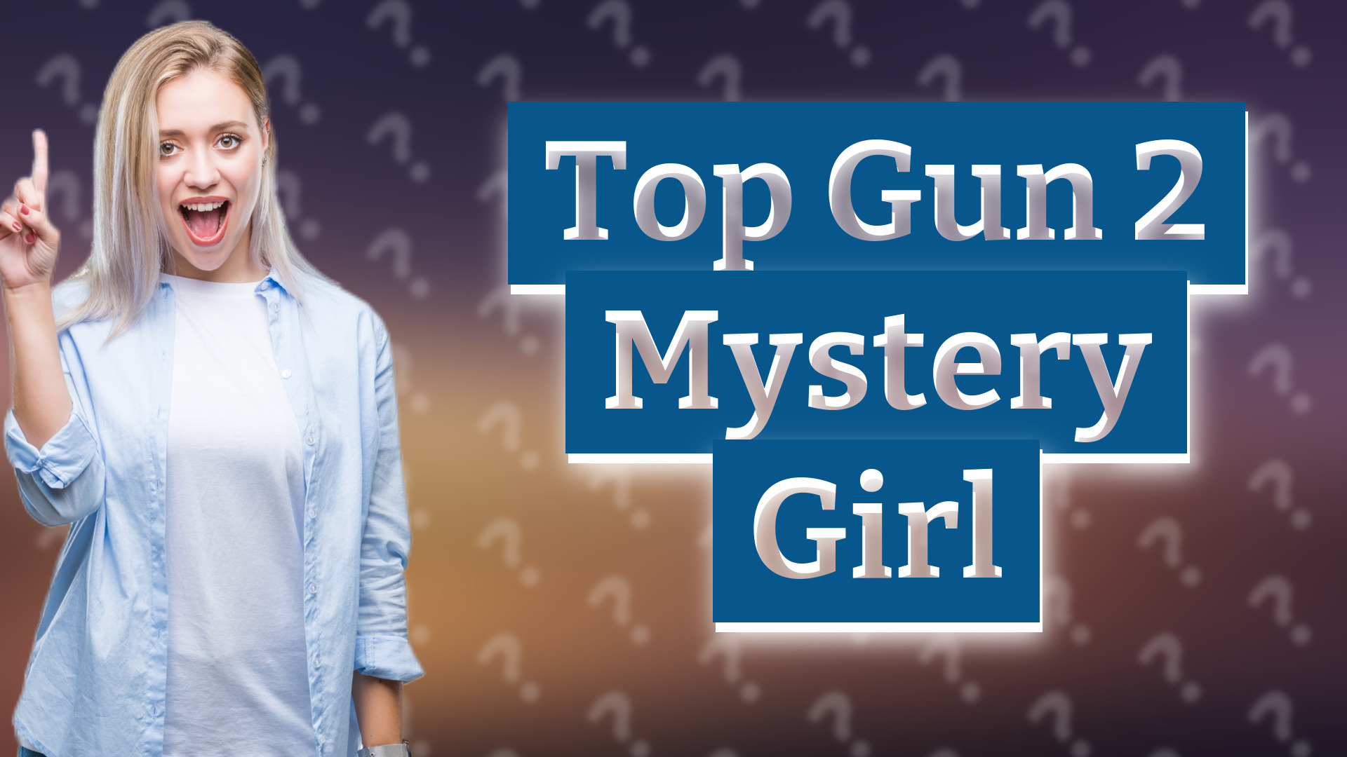 Top Gun 2 Mystery Girl