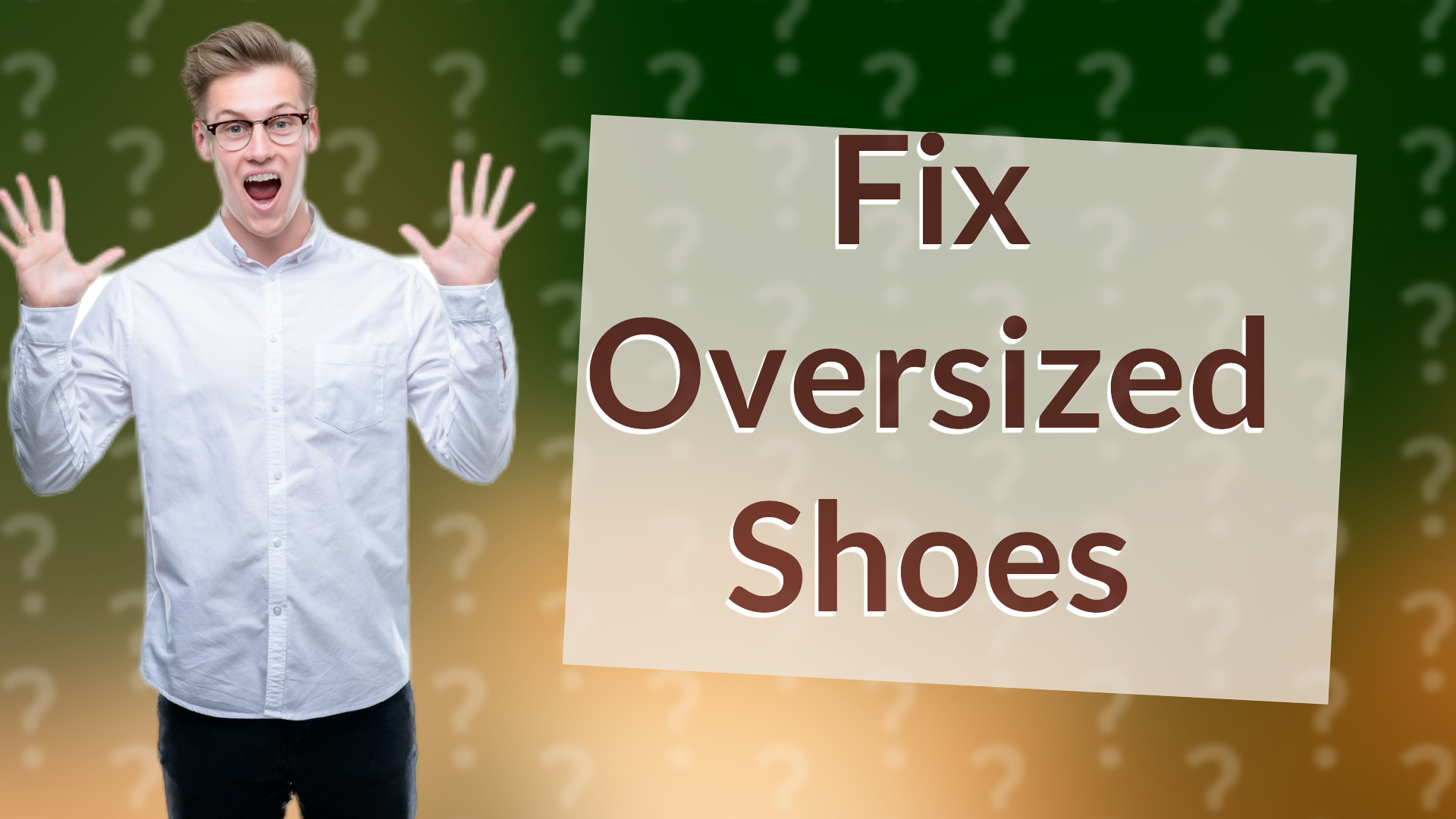 Fix Oversized Shoes