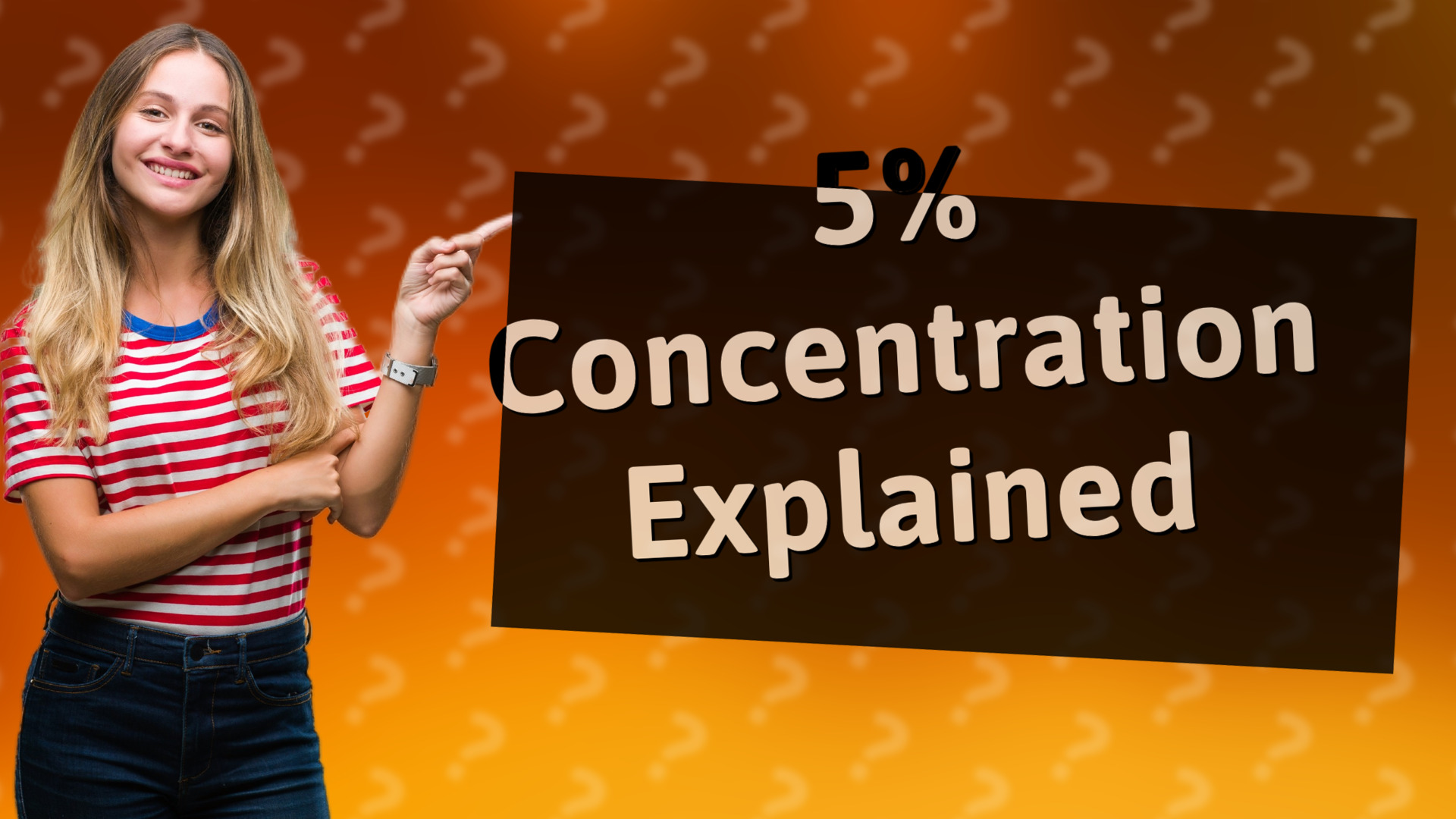 5% Concentration Explained