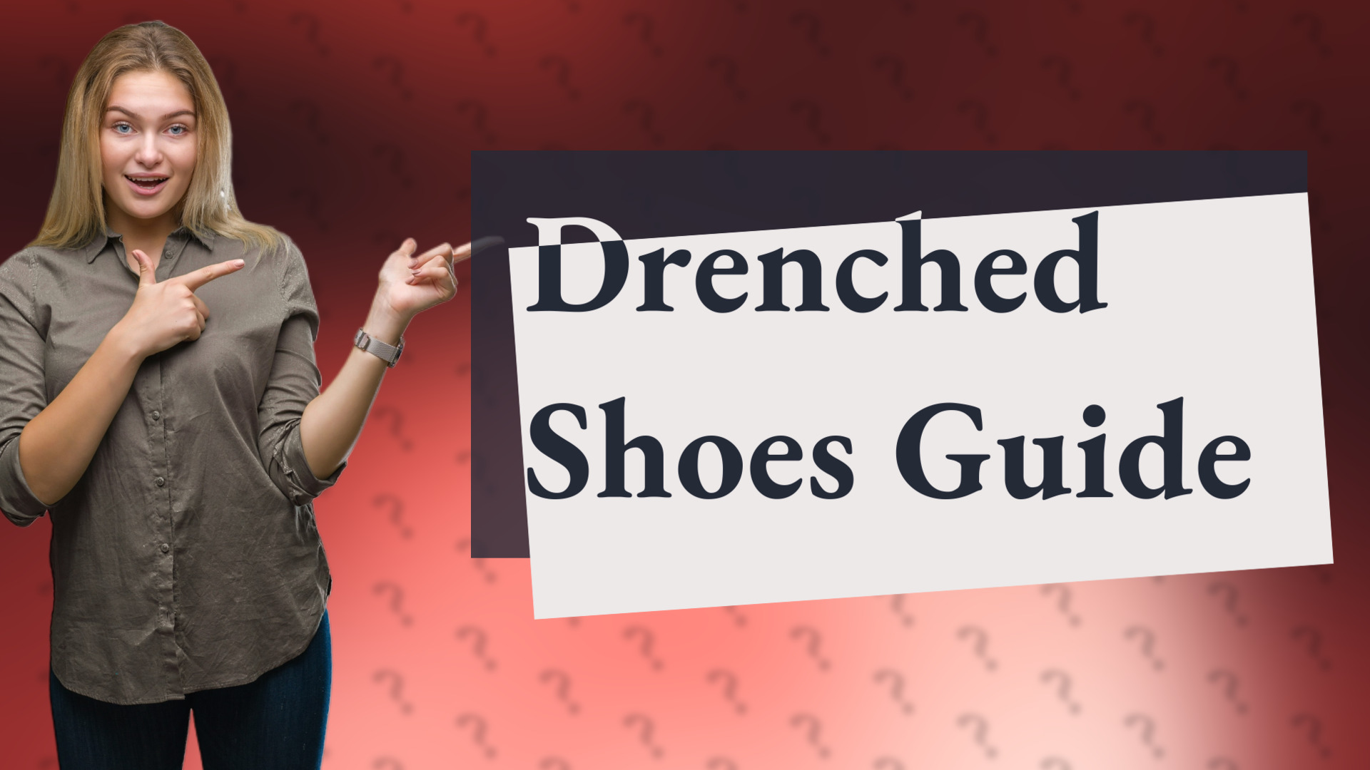 Drenched Shoes Guide