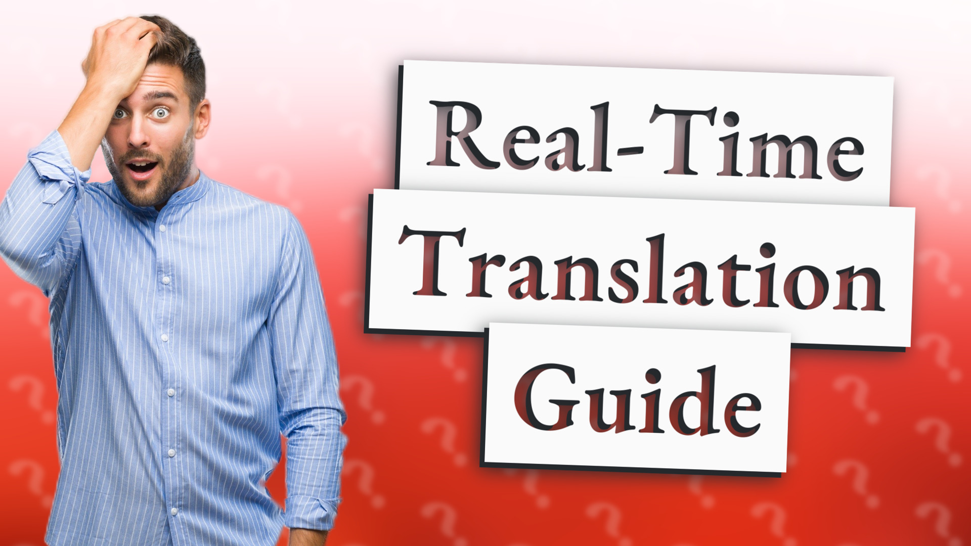 Real-Time Translation Guide