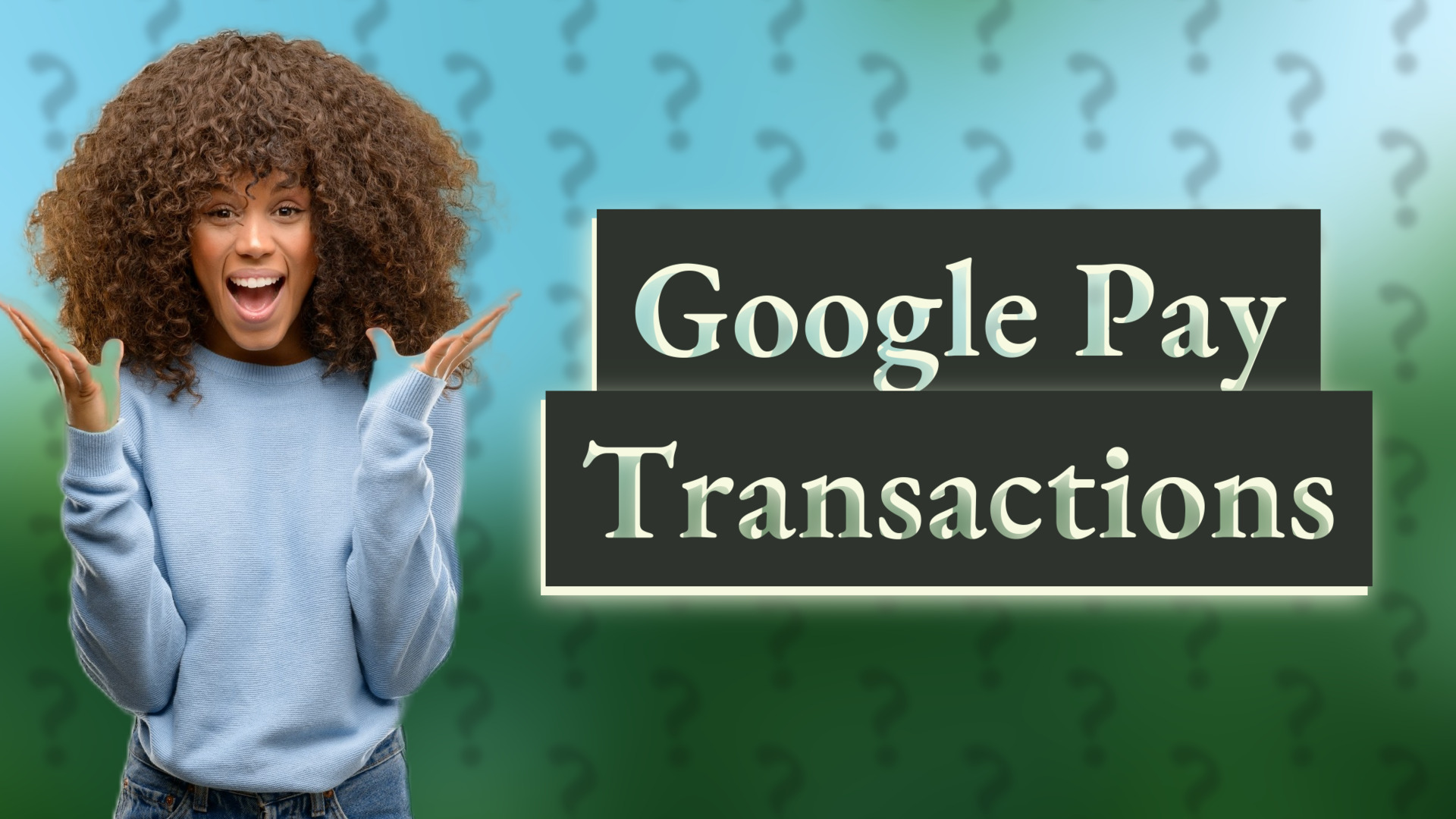 Google Pay Transactions